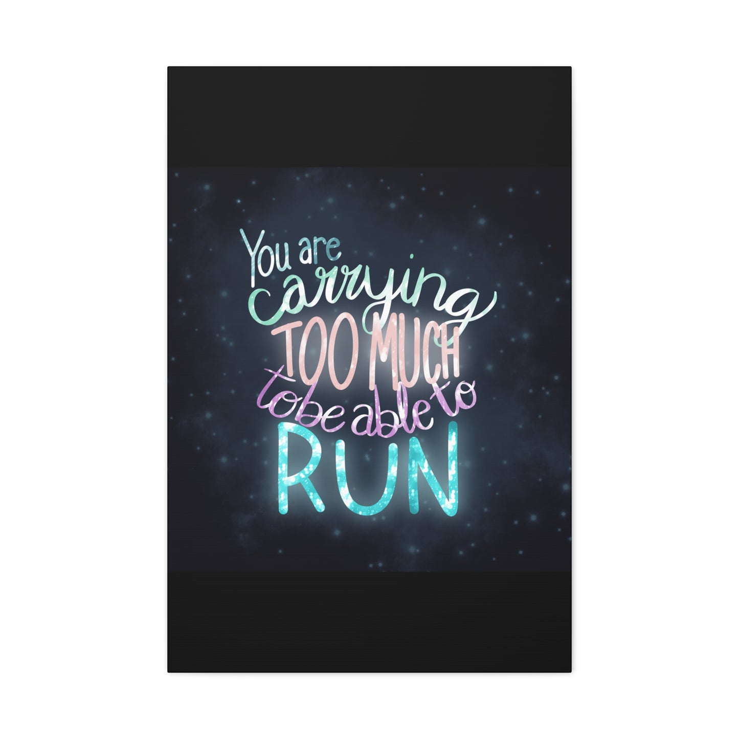 You are carrying too much to be able to run Canvas Gallery Wraps