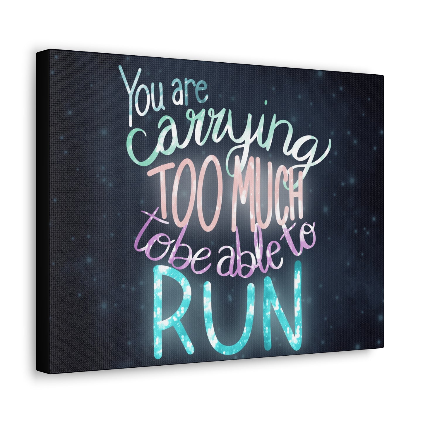 You are carrying too much to be able to run Canvas Gallery Wraps