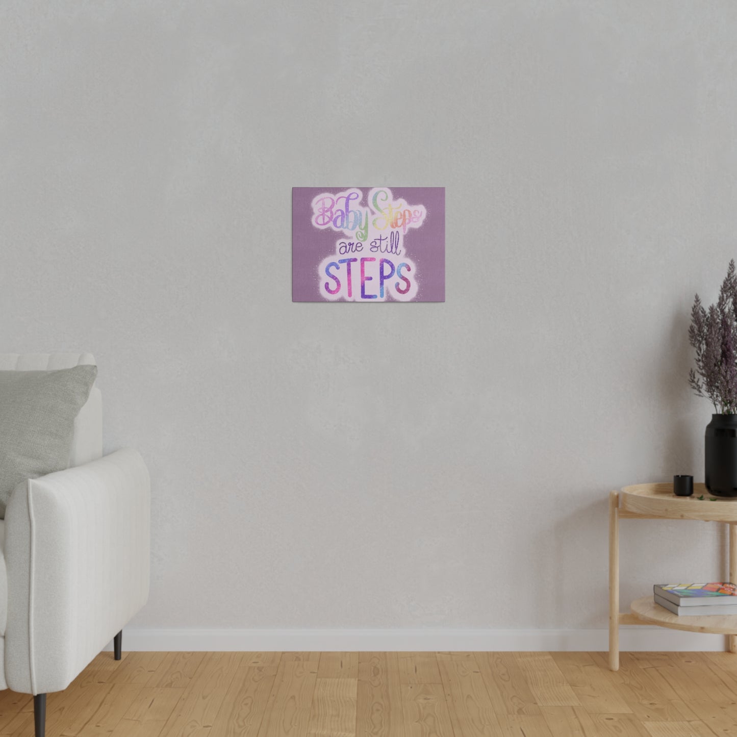 Baby Steps are Still Steps Matte Canvas, Stretched, 0.75"