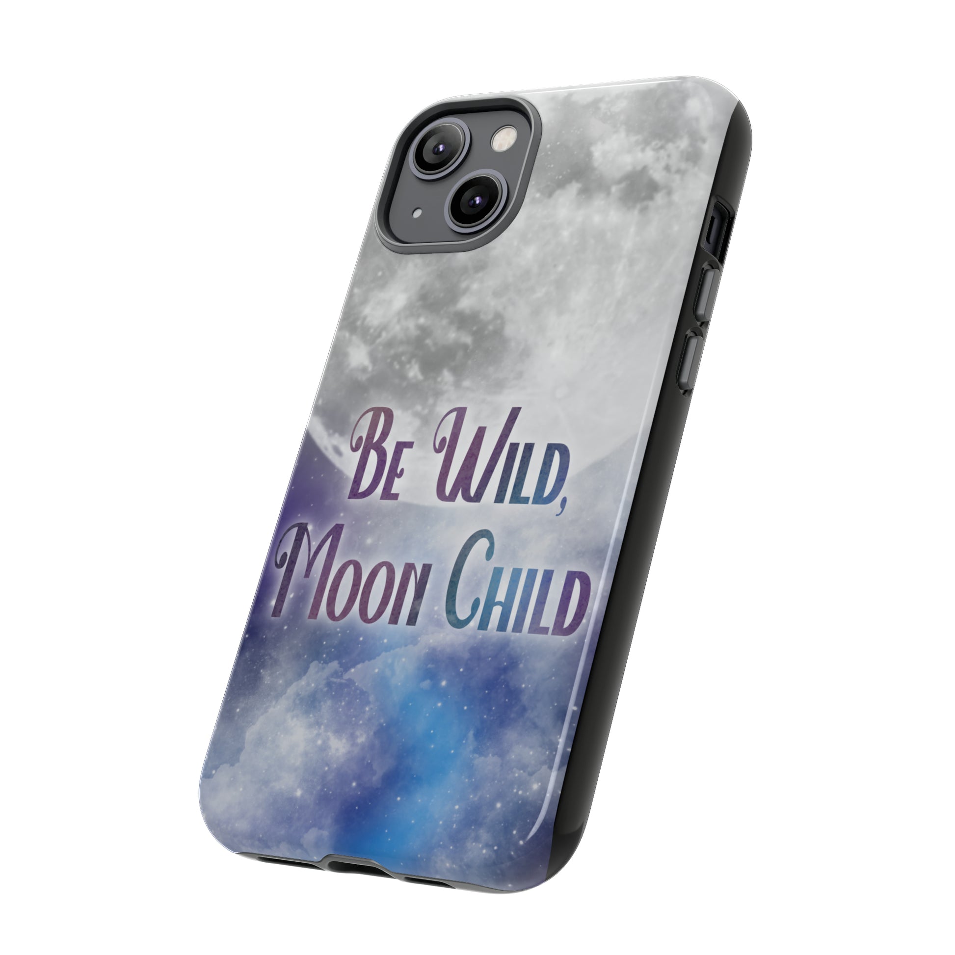 Be Wild, Moon Child Tough Cases - Tales from the Tangle