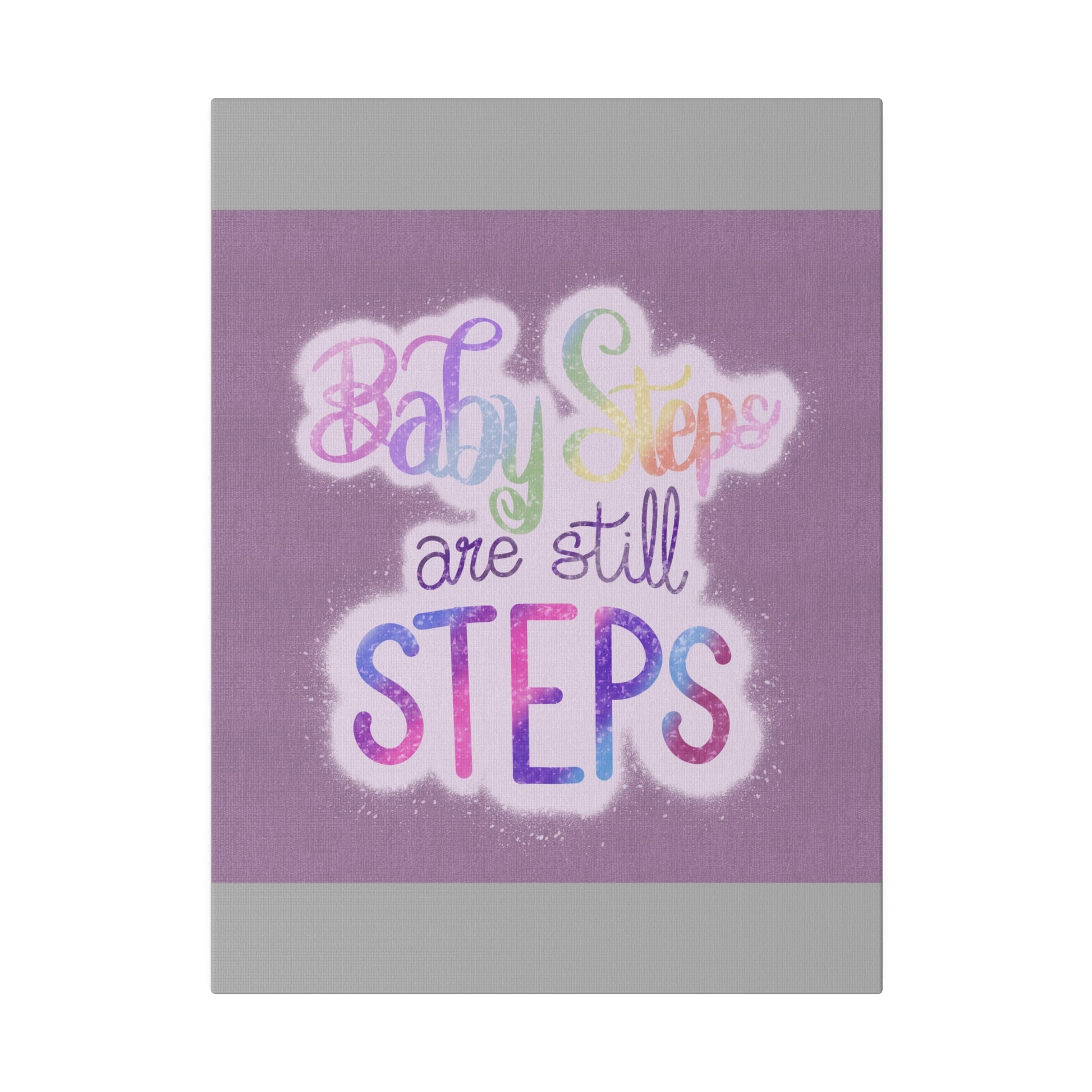 Baby Steps are Still Steps Matte Canvas, Stretched, 0.75" - Tales from the Tangle