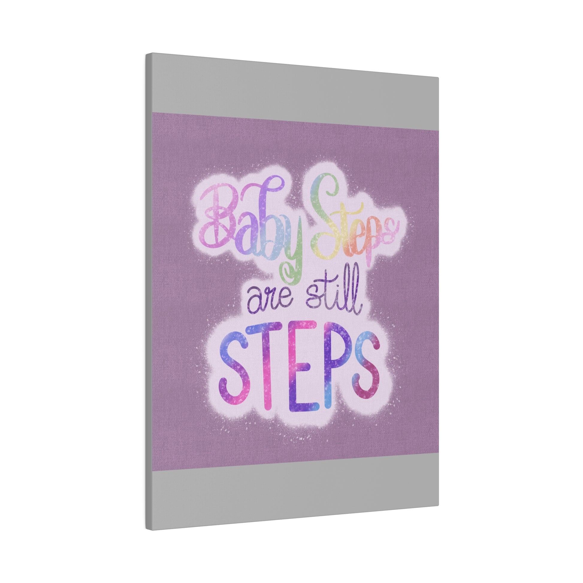 Baby Steps are Still Steps Matte Canvas, Stretched, 0.75" - Tales from the Tangle