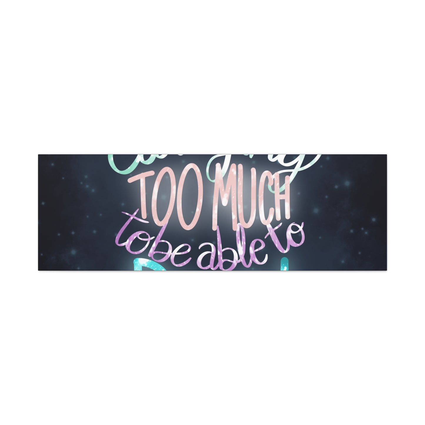You are carrying too much to be able to run Canvas Gallery Wraps