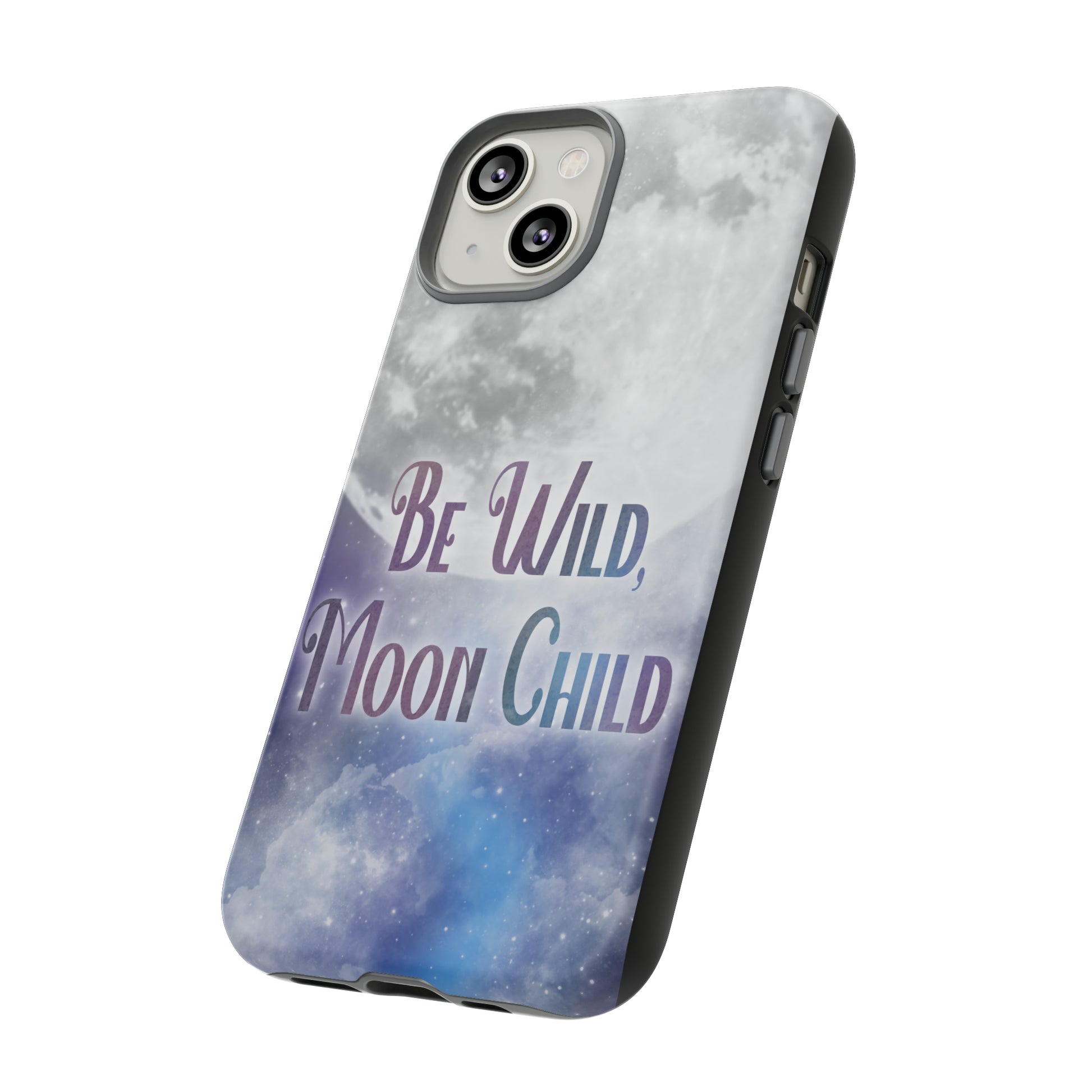 Be Wild, Moon Child Tough Cases - Tales from the Tangle