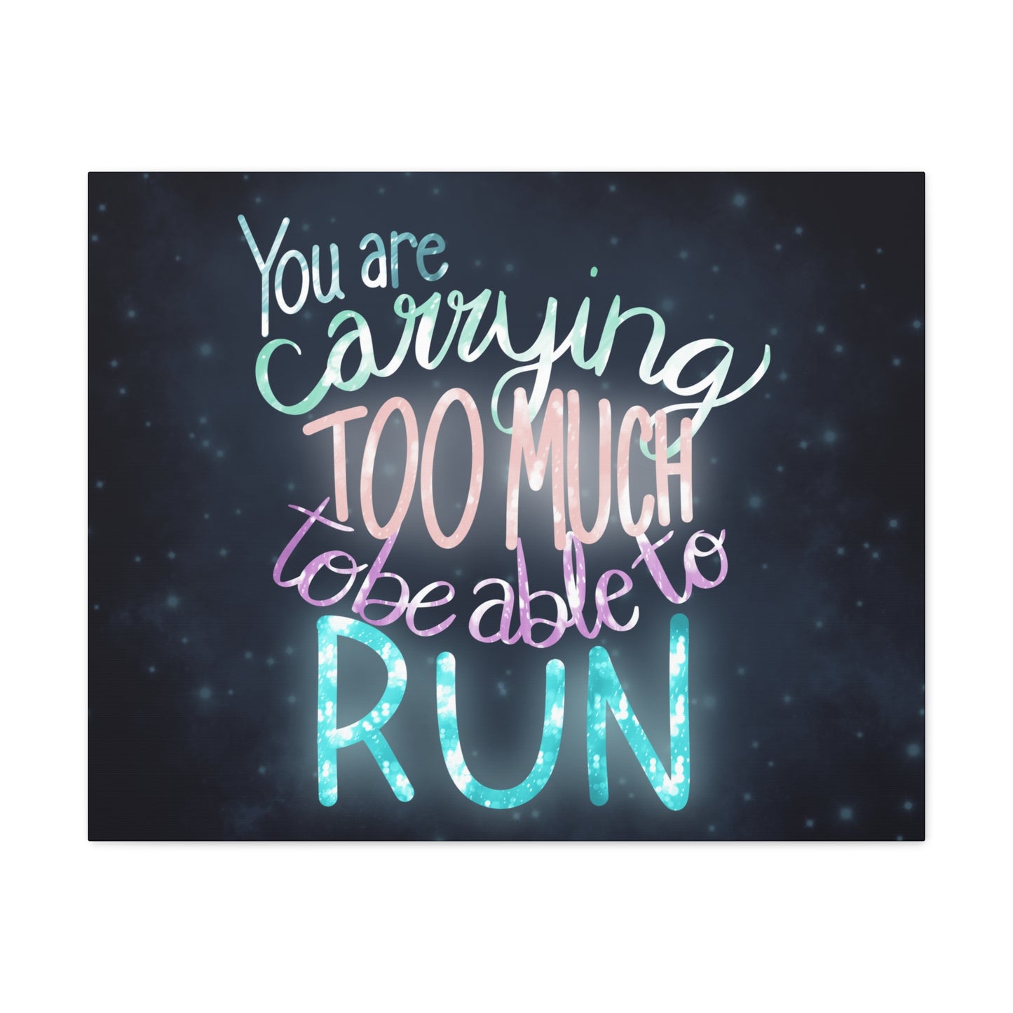 You are carrying too much to be able to run Canvas Gallery Wraps