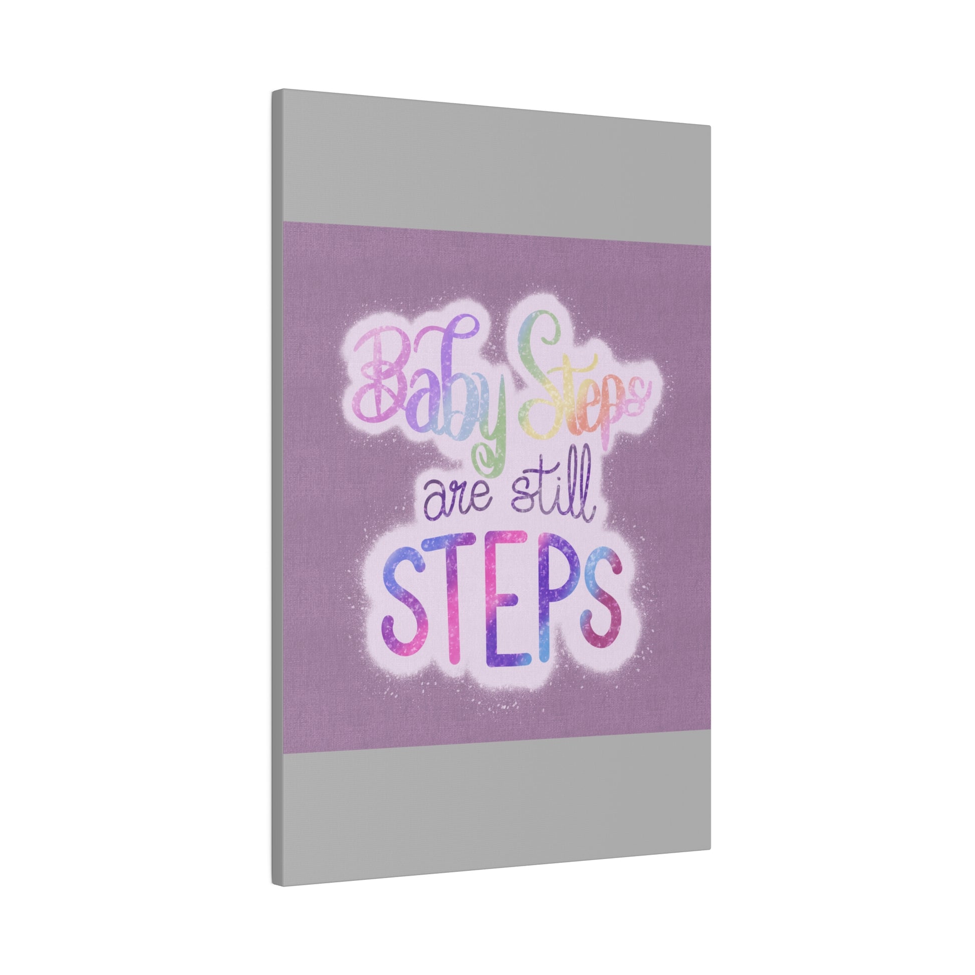 Baby Steps are Still Steps Matte Canvas, Stretched, 0.75" - Tales from the Tangle