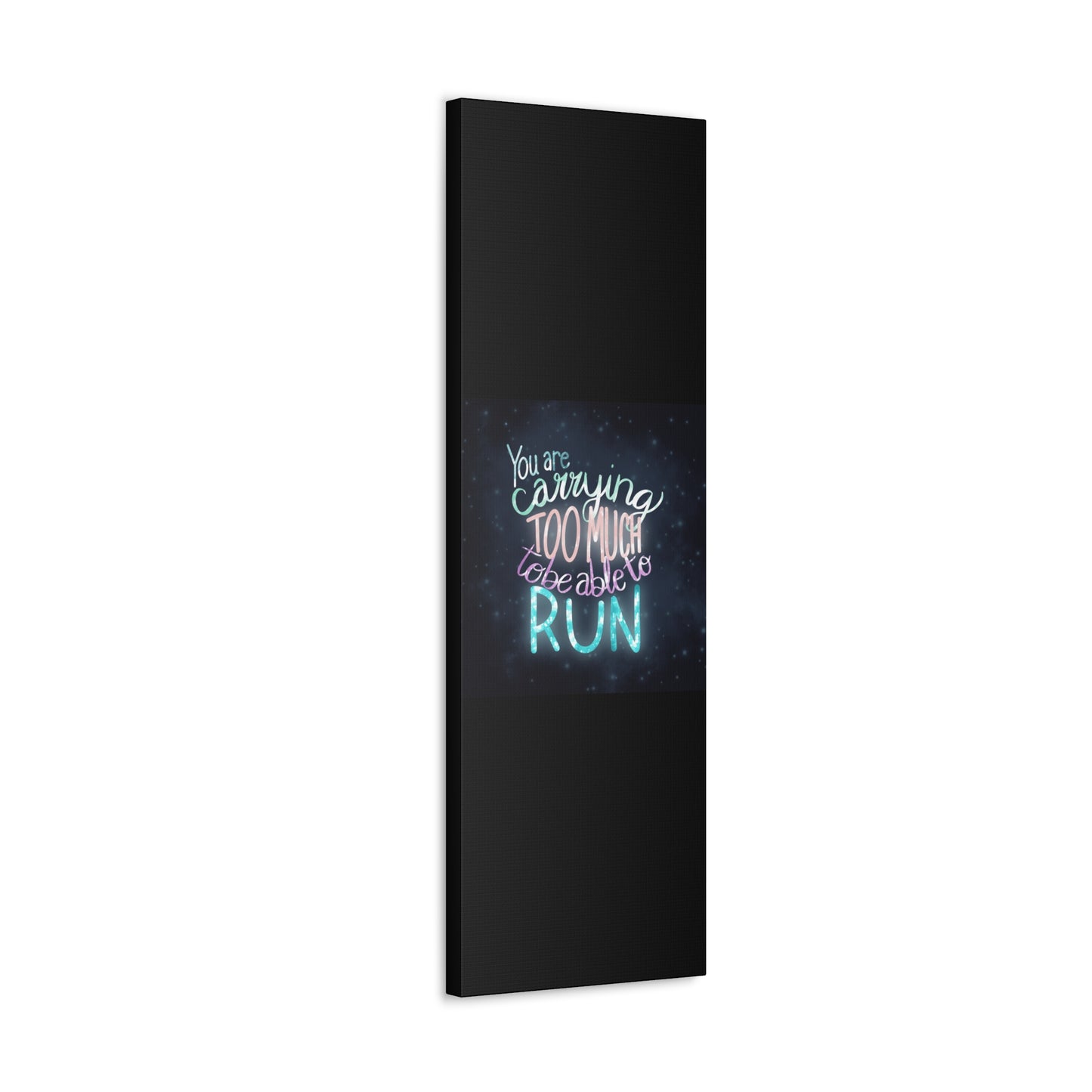 You are carrying too much to be able to run Canvas Gallery Wraps