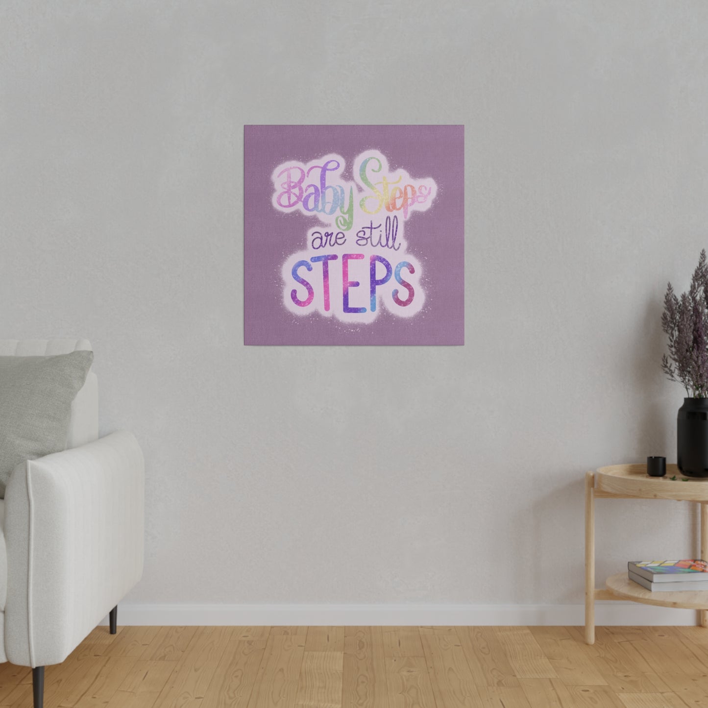 Baby Steps are Still Steps Matte Canvas, Stretched, 0.75"