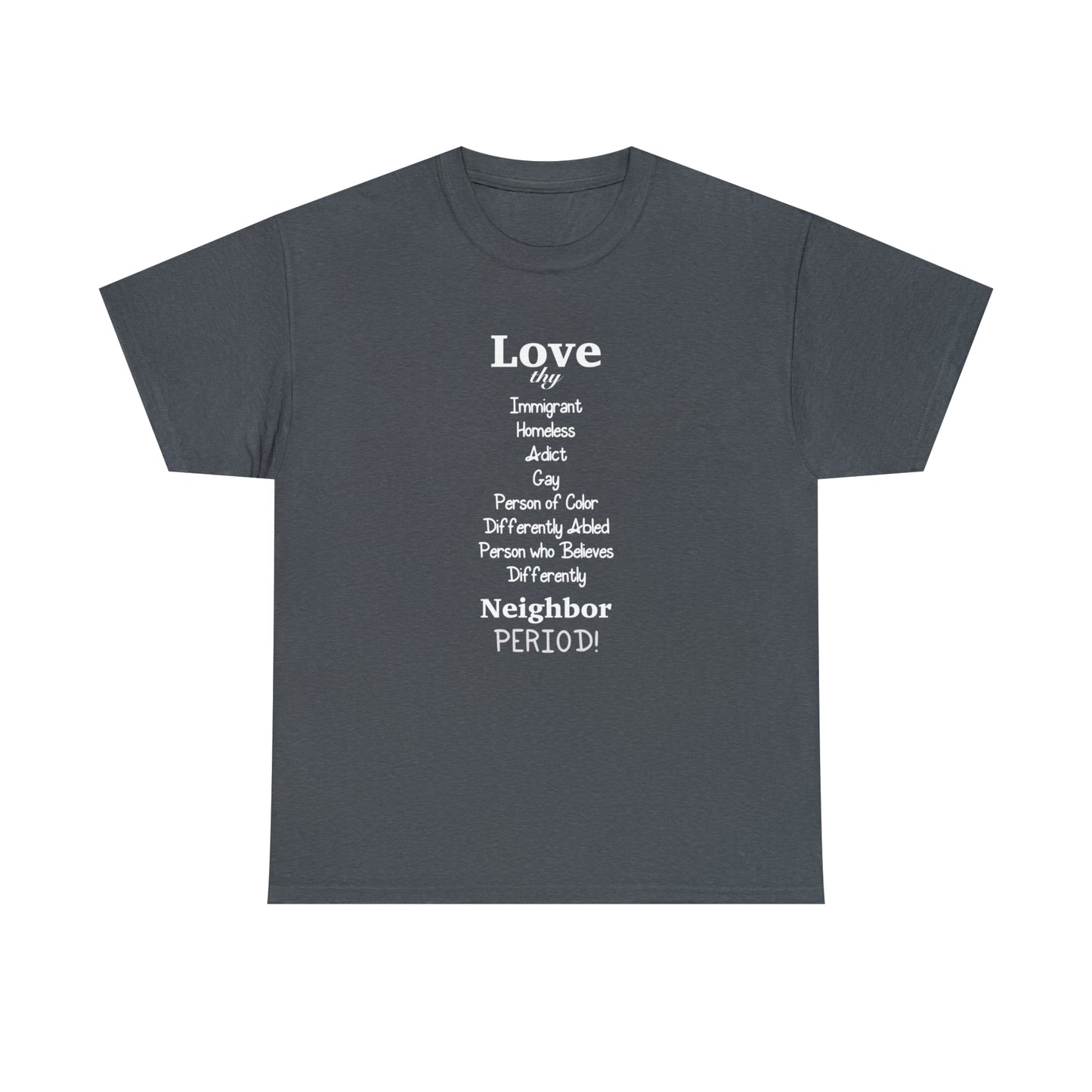 Love Thy Neighbor Unisex Heavy Cotton Tee - Tales from the Tangle
