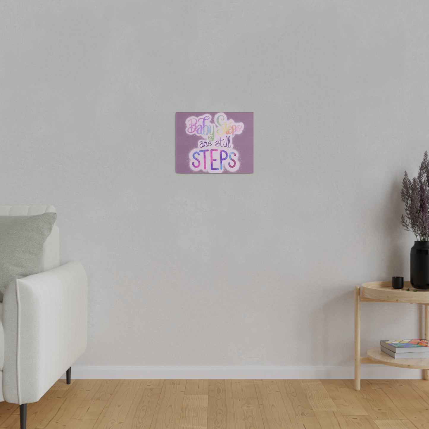 Baby Steps are Still Steps Matte Canvas, Stretched, 0.75"