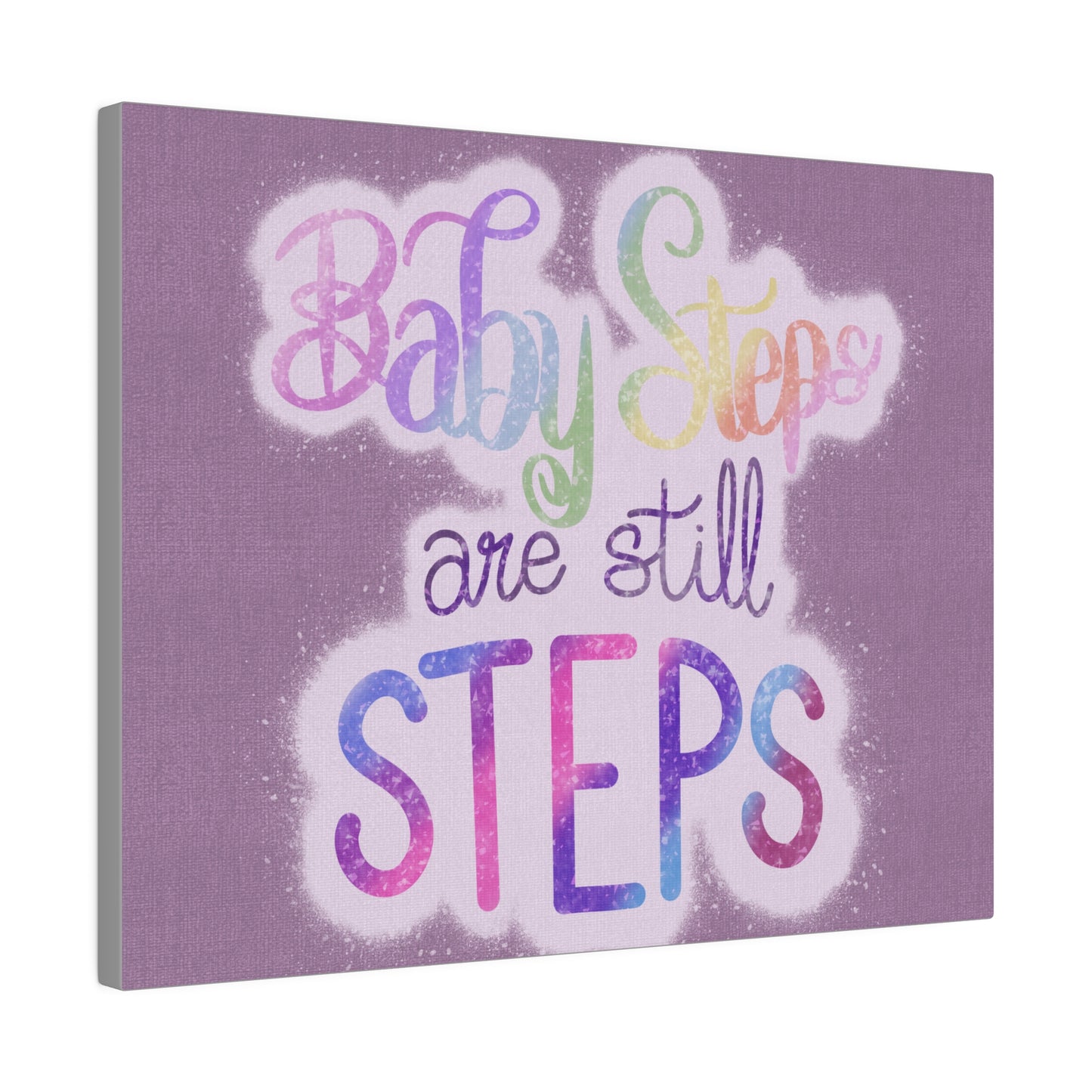 Baby Steps are Still Steps Matte Canvas, Stretched, 0.75"