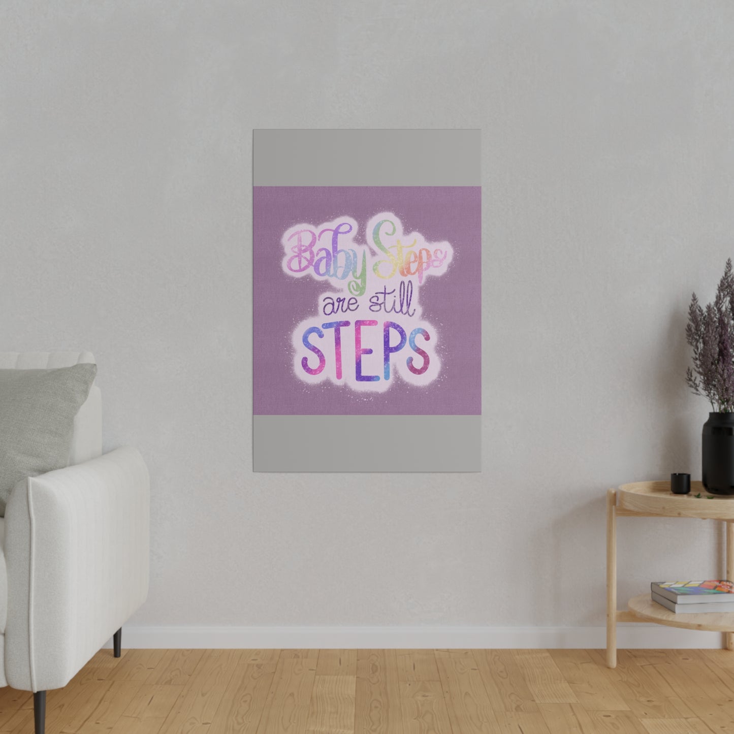 Baby Steps are Still Steps Matte Canvas, Stretched, 0.75"