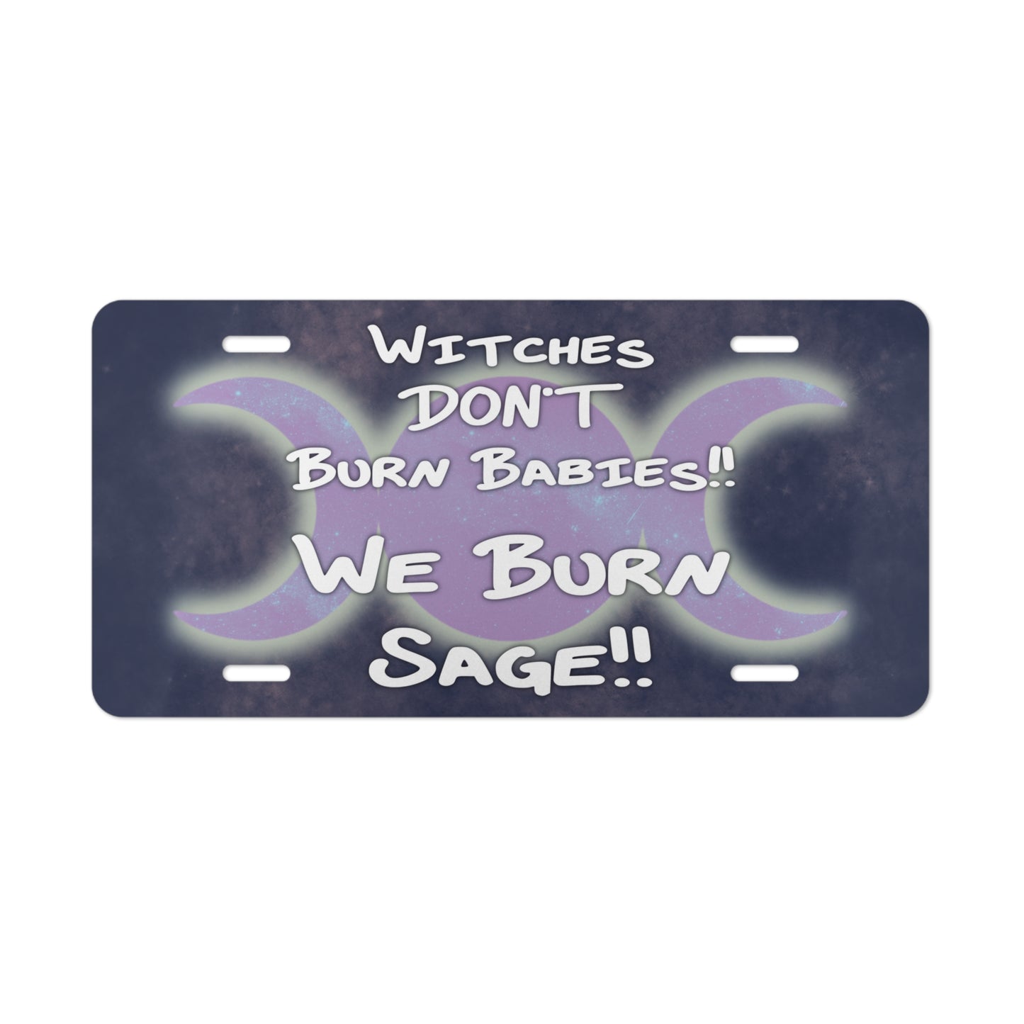 Witches don’t burn babies, they burn sage Vanity Plate - Tales from the Tangle