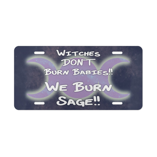Witches don’t burn babies, they burn sage Vanity Plate - Tales from the Tangle