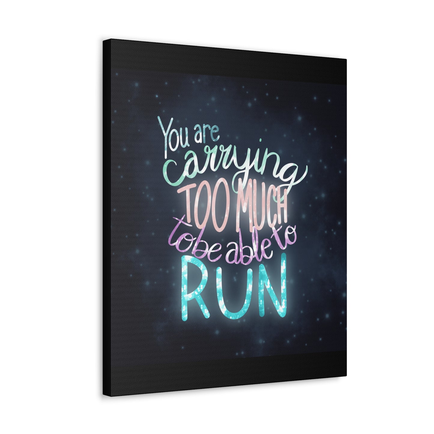 You are carrying too much to be able to run Canvas Gallery Wraps