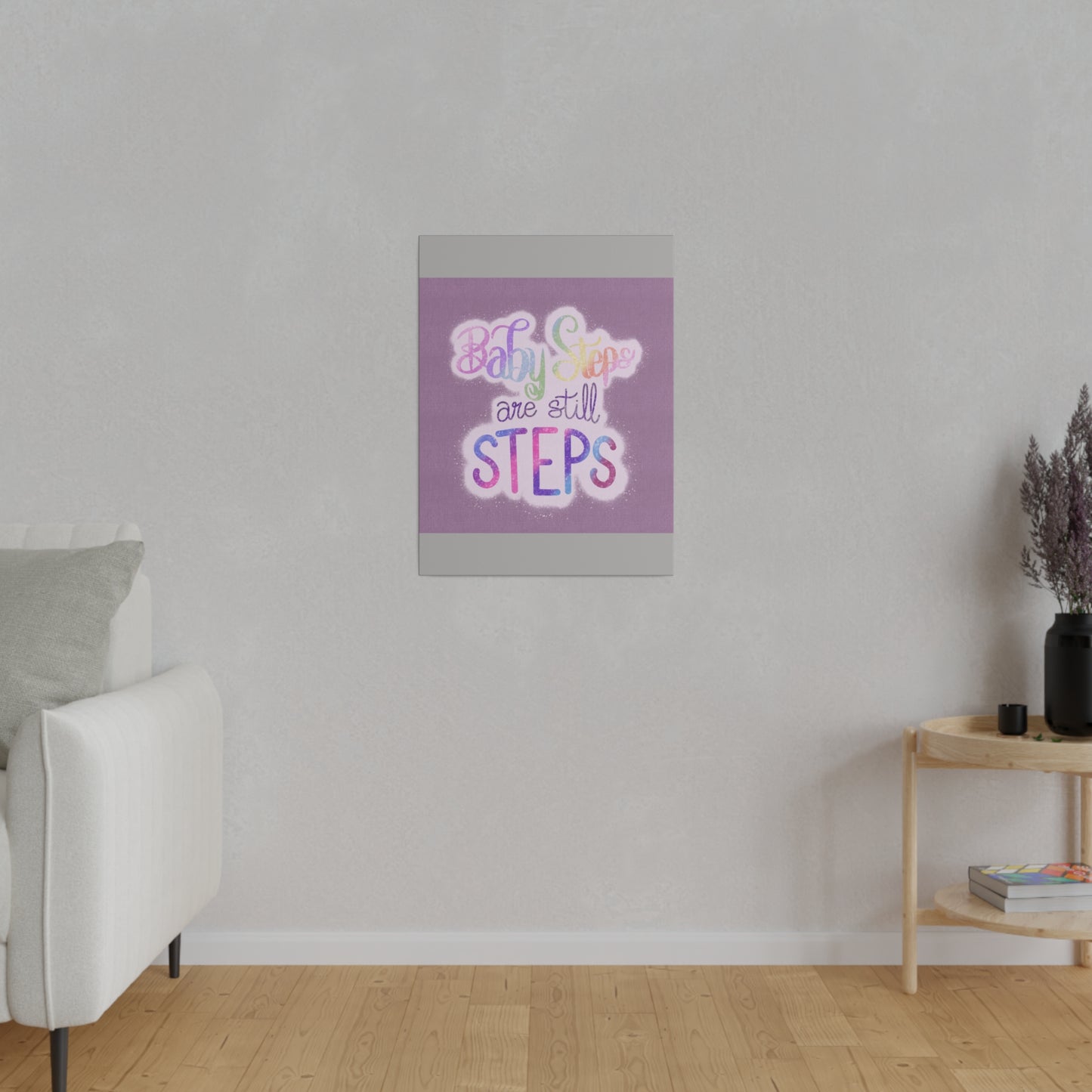 Baby Steps are Still Steps Matte Canvas, Stretched, 0.75"