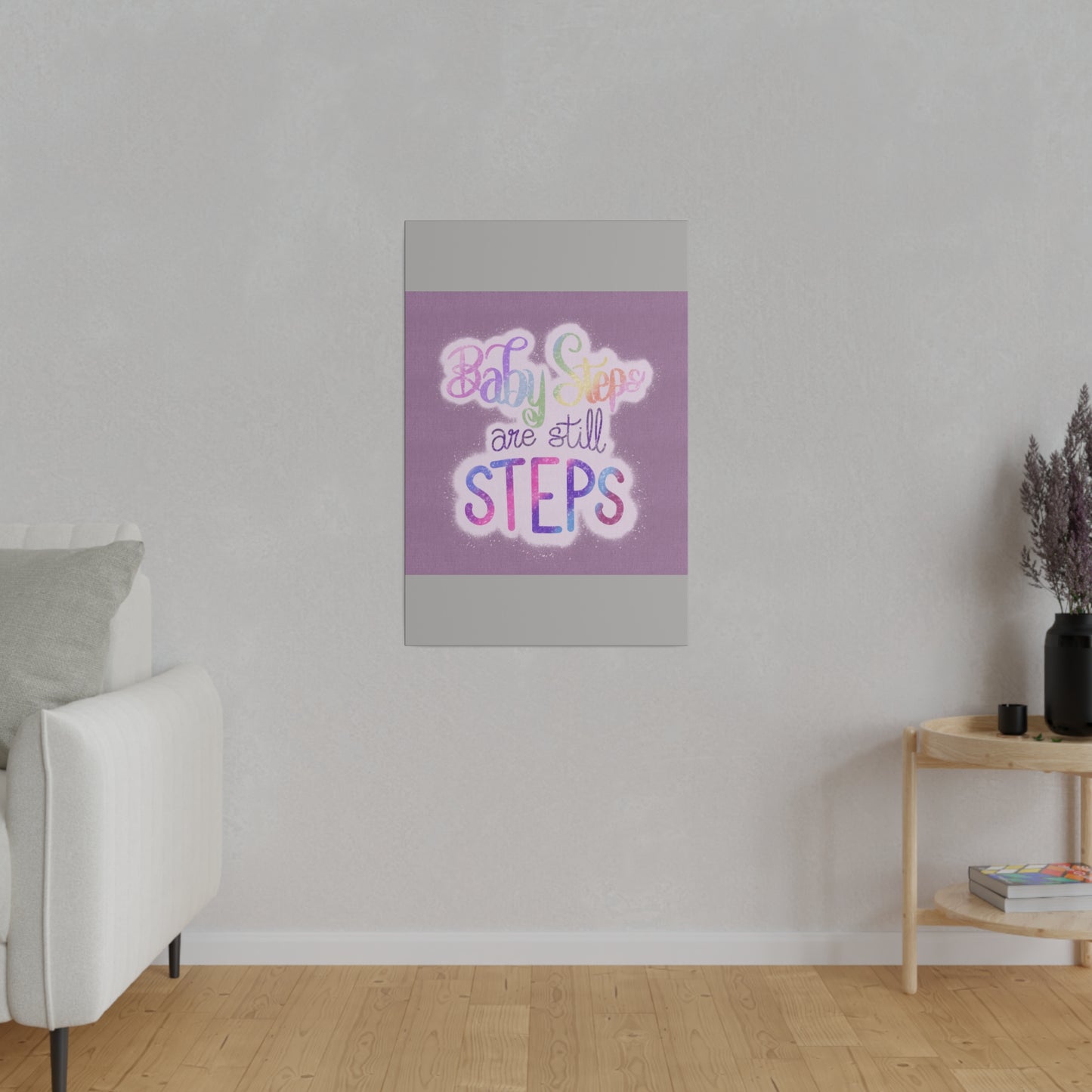 Baby Steps are Still Steps Matte Canvas, Stretched, 0.75"