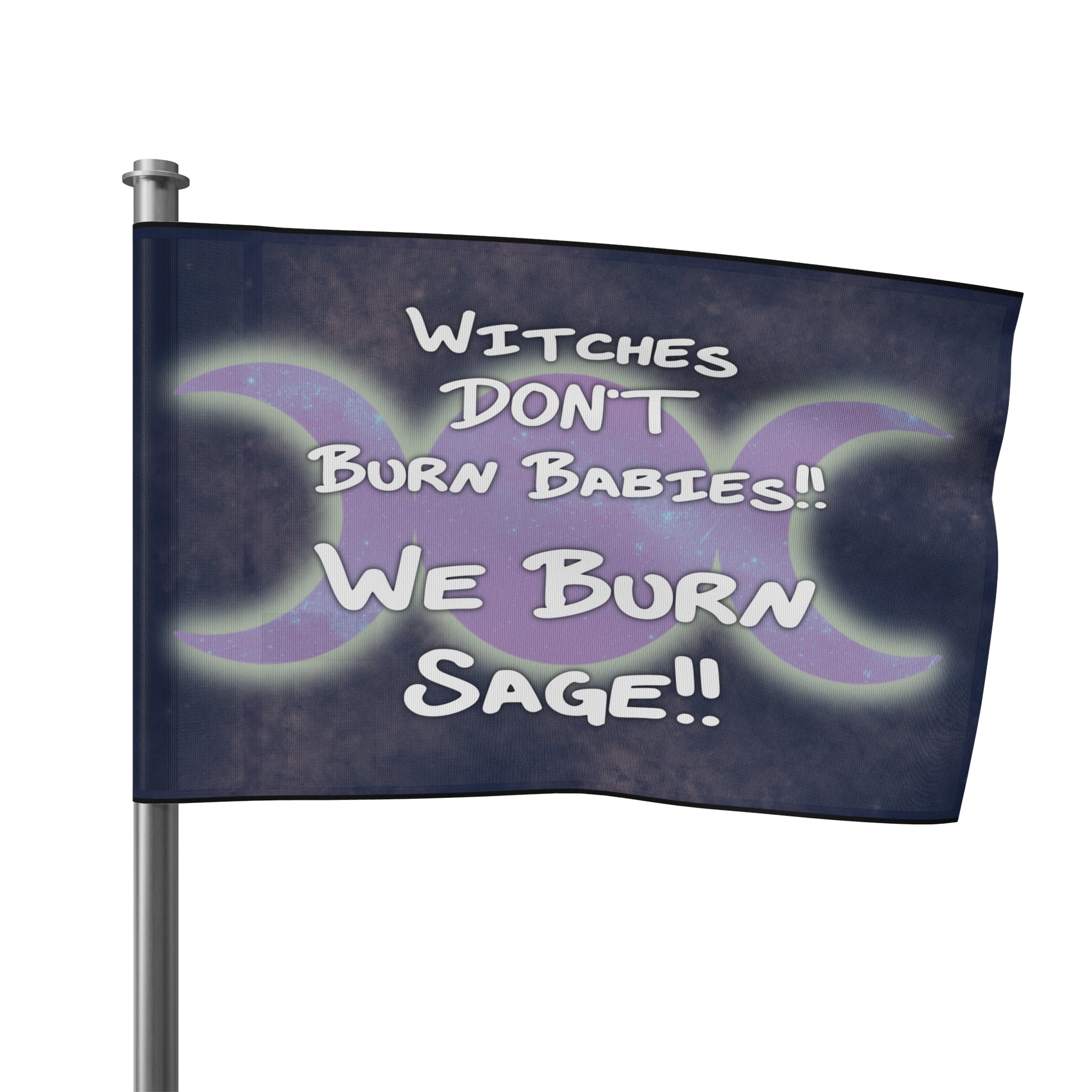 Witches don’t burn babies, we burn sage Flag - Tales from the Tangle
