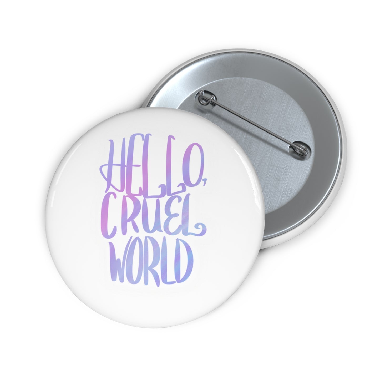 Hello Cruel World Custom Pin Buttons - Tales from the Tangle