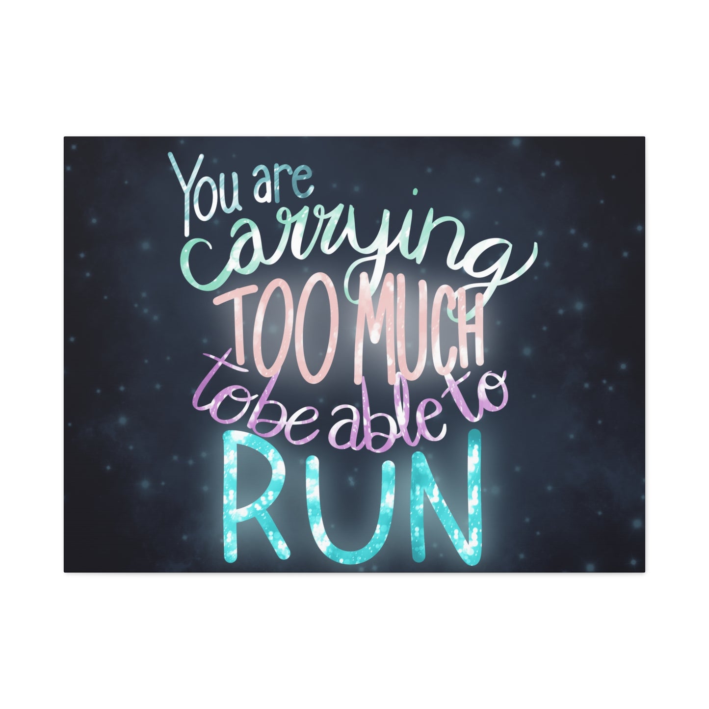 You are carrying too much to be able to run Canvas Gallery Wraps