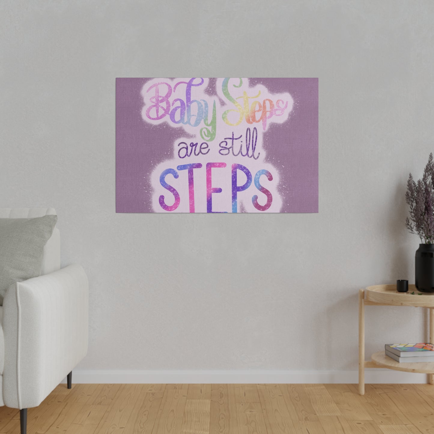 Baby Steps are Still Steps Matte Canvas, Stretched, 0.75"