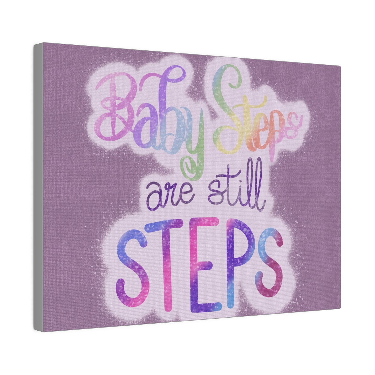 Baby Steps are Still Steps Matte Canvas, Stretched, 0.75"
