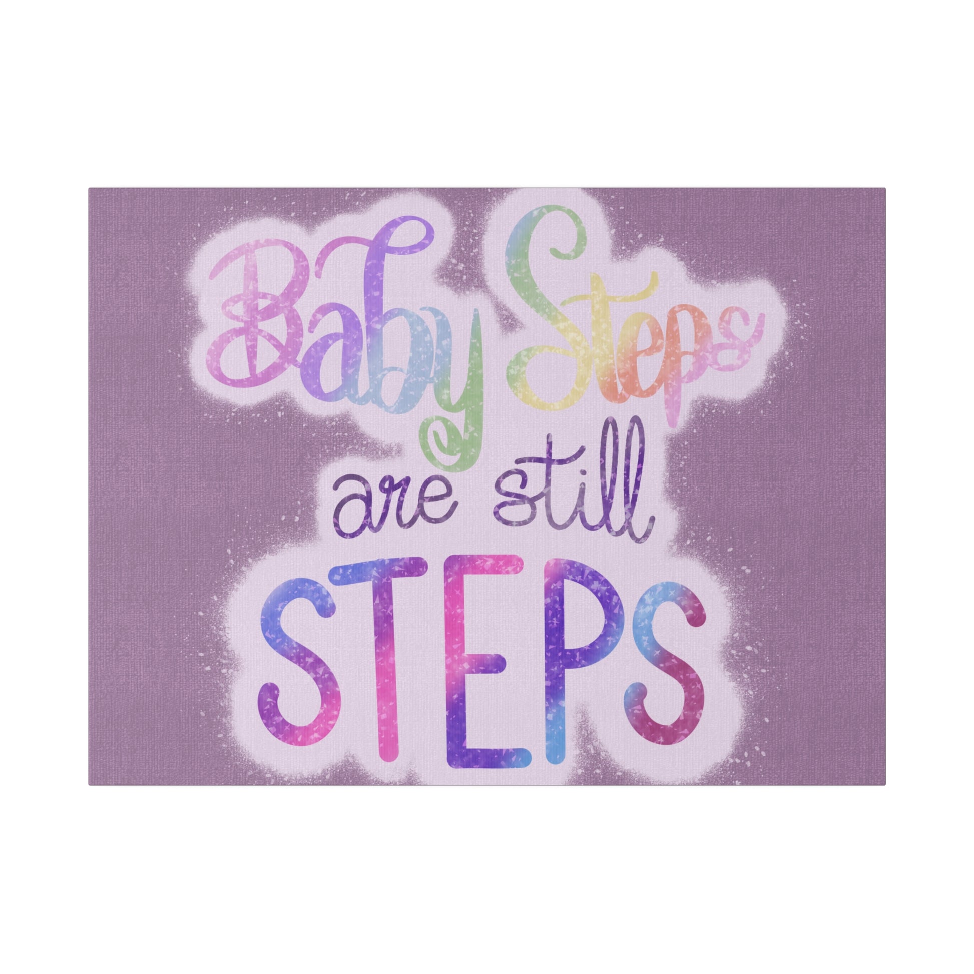 Baby Steps are Still Steps Matte Canvas, Stretched, 0.75" - Tales from the Tangle