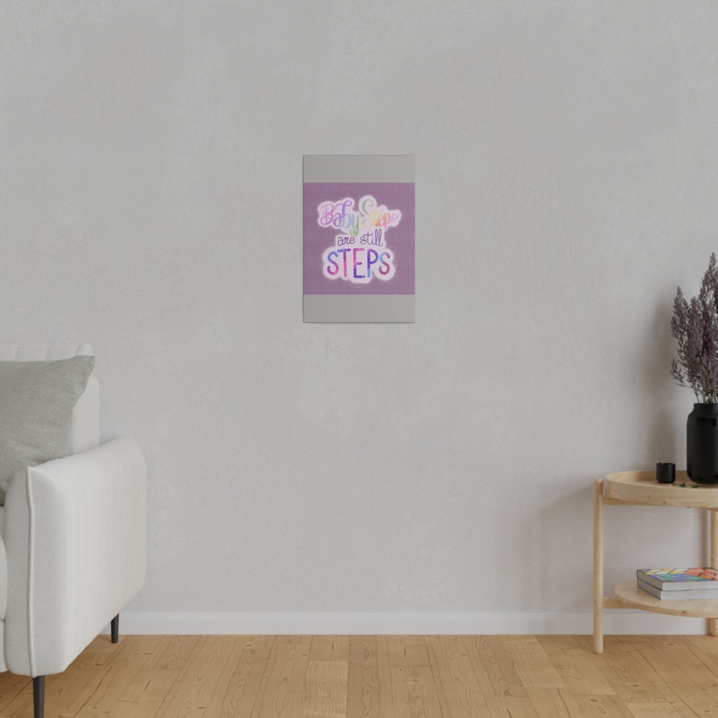 Baby Steps are Still Steps Matte Canvas, Stretched, 0.75"