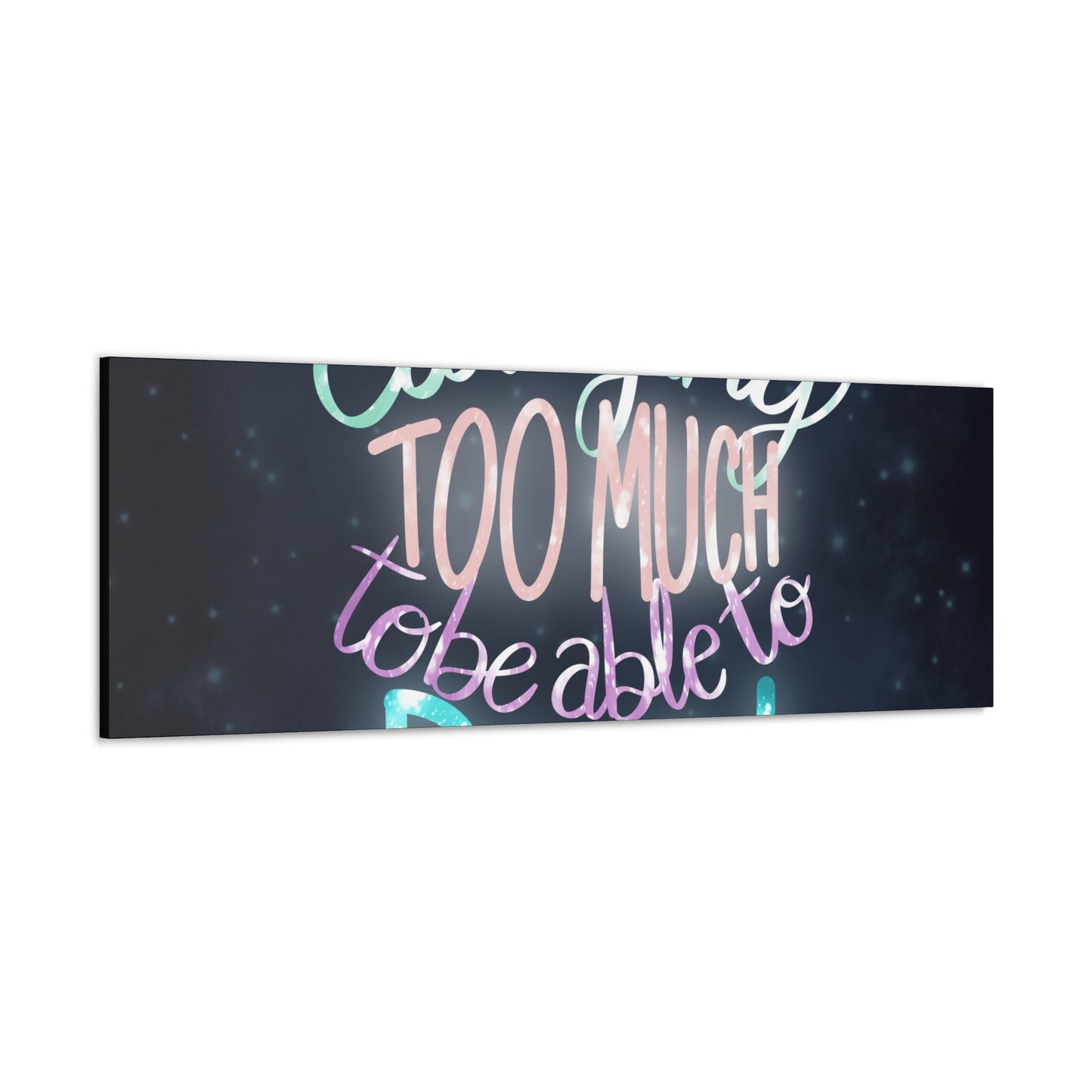 You are carrying too much to be able to run Canvas Gallery Wraps