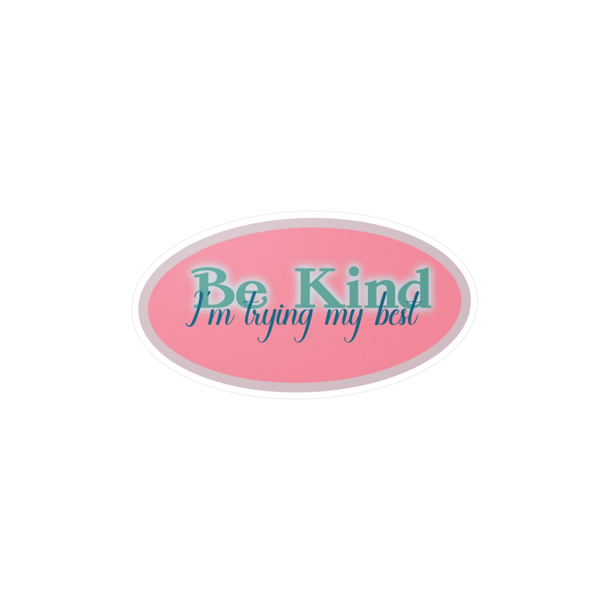 Be Kind, I’m Trying My Best Kiss-Cut Vinyl Decals - Tales from the Tangle