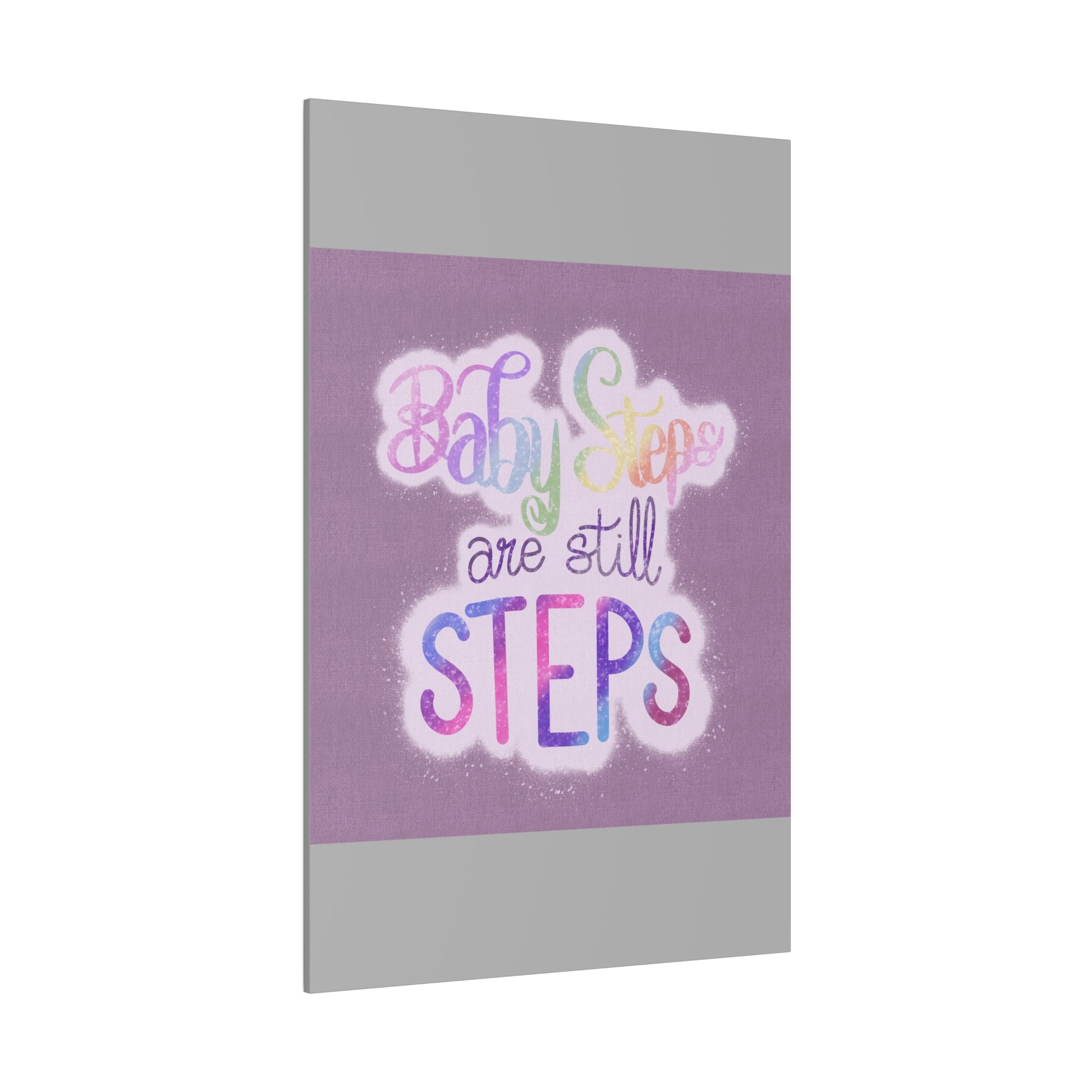 Baby Steps are Still Steps Matte Canvas, Stretched, 0.75" - Tales from the Tangle