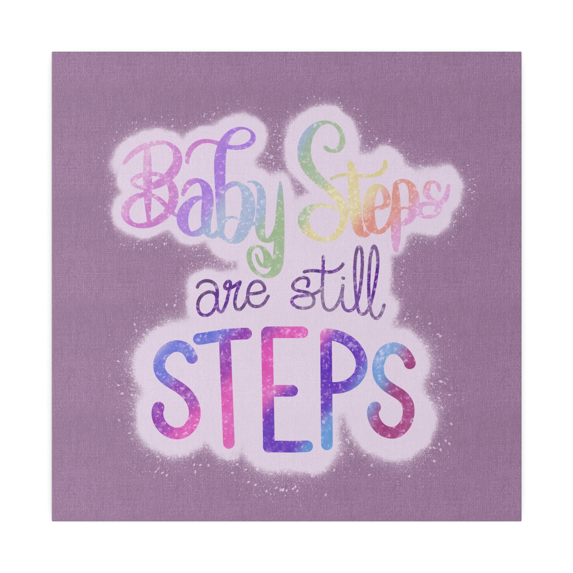 Baby Steps are Still Steps Matte Canvas, Stretched, 0.75" - Tales from the Tangle