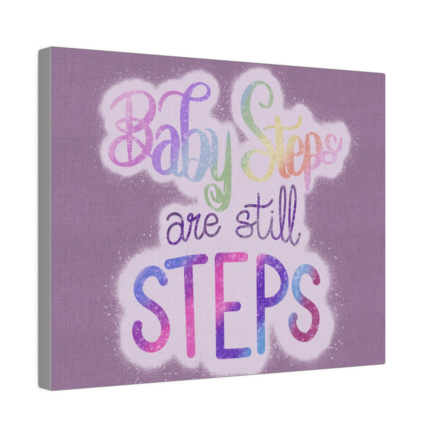 Baby Steps are Still Steps Matte Canvas, Stretched, 0.75"