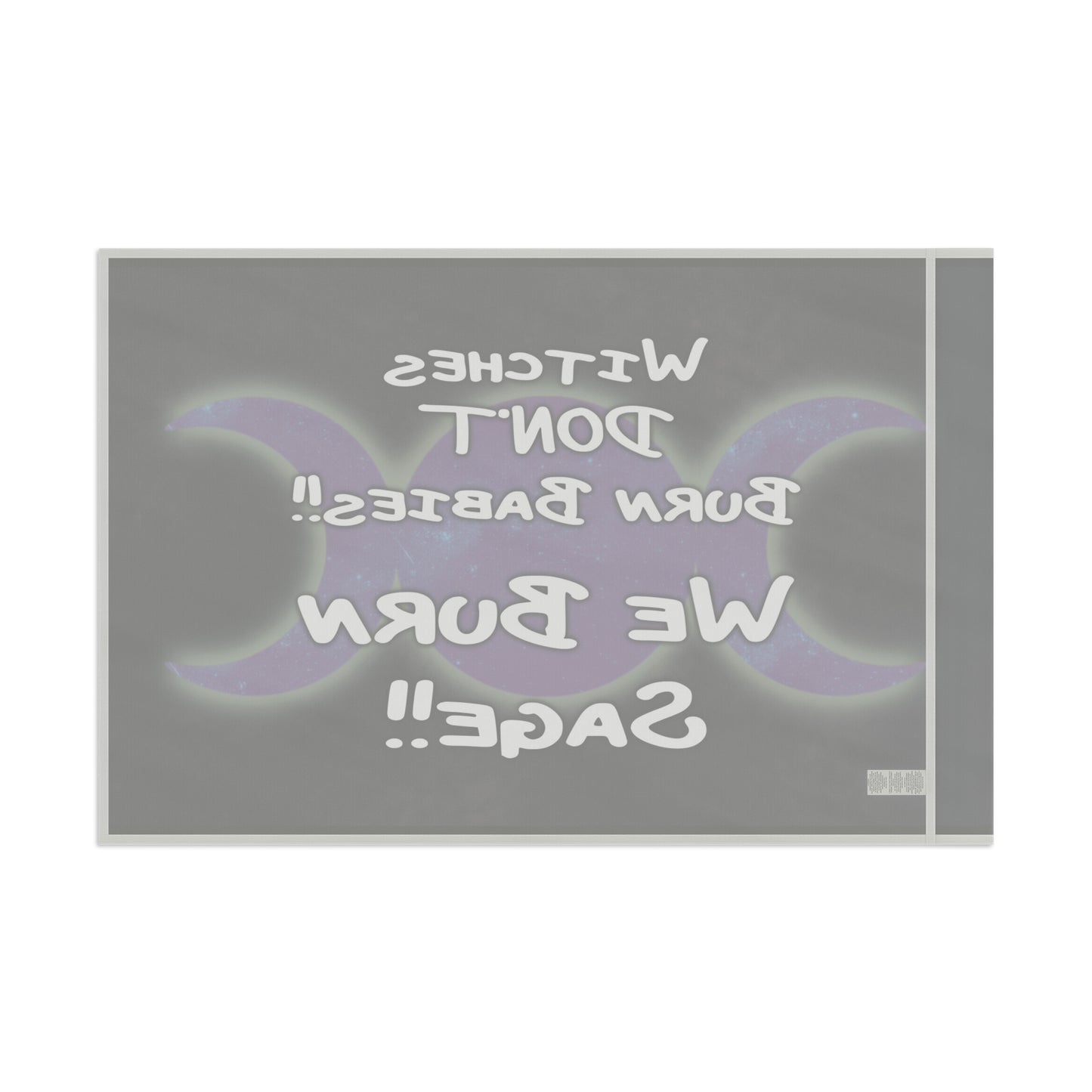 Witches don’t burn babies, we burn sage Flag - Tales from the Tangle