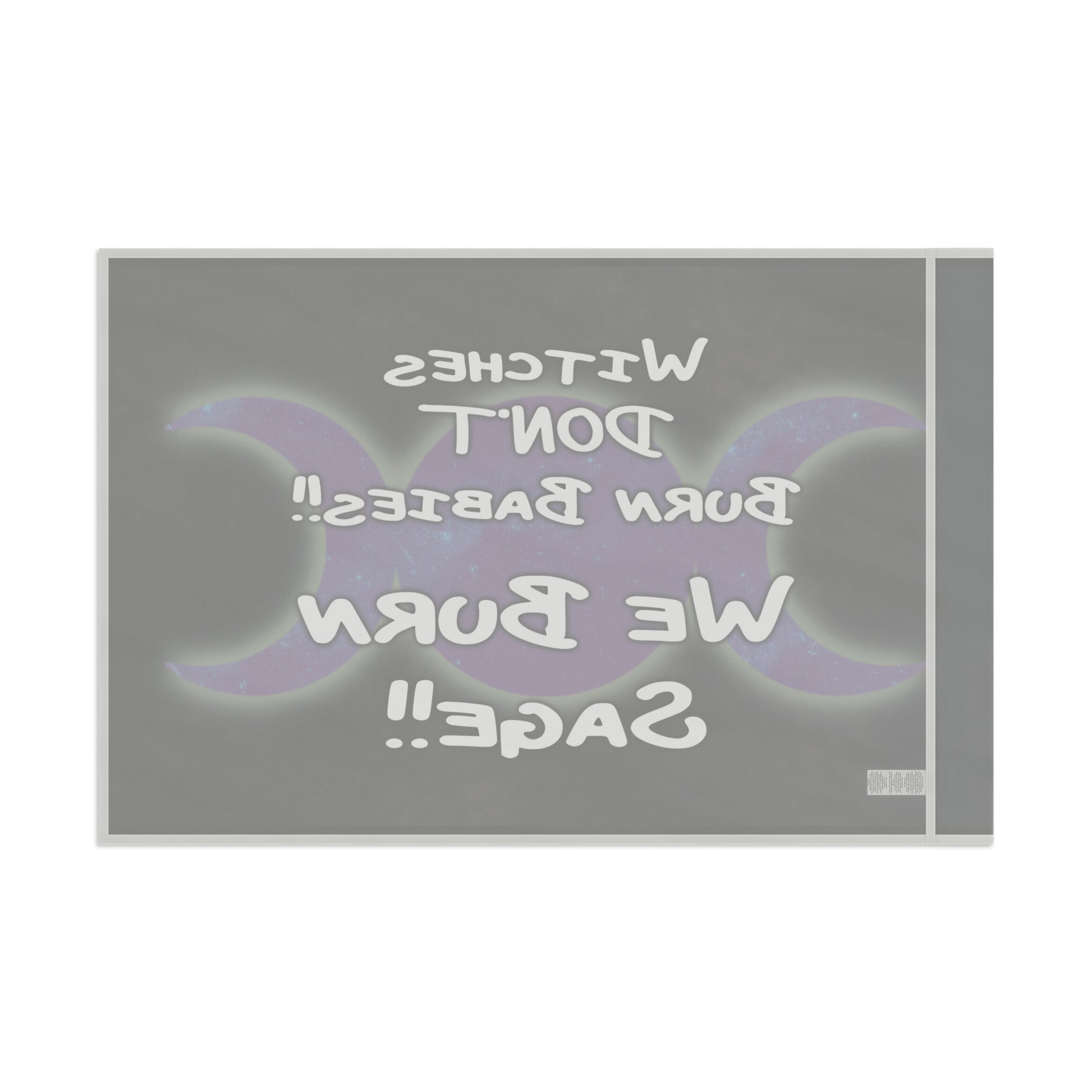 Witches don’t burn babies, we burn sage Flag - Tales from the Tangle