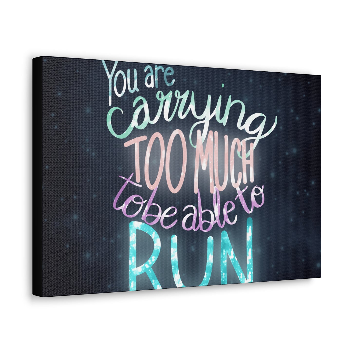 You are carrying too much to be able to run Canvas Gallery Wraps