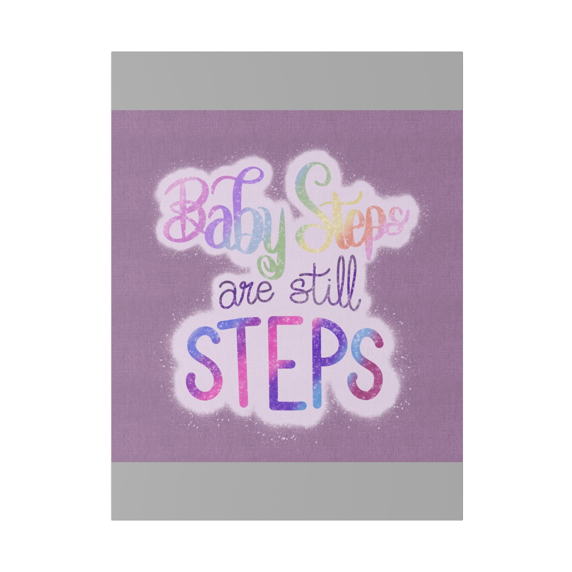 Baby Steps are Still Steps Matte Canvas, Stretched, 0.75" - Tales from the Tangle