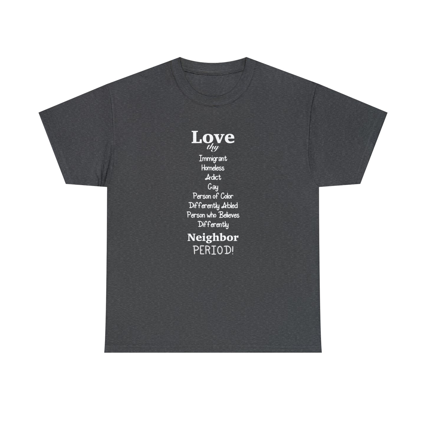 Love Thy Neighbor Unisex Heavy Cotton Tee - Tales from the Tangle