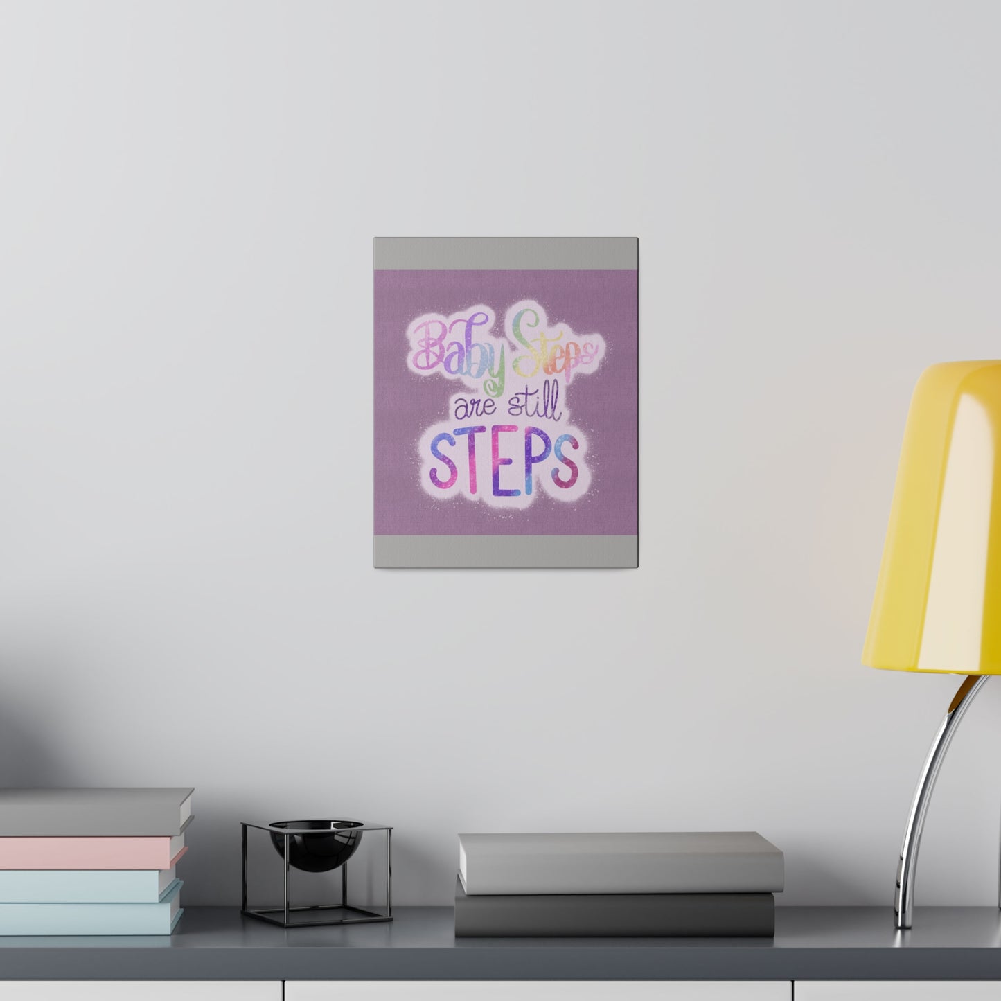 Baby Steps are Still Steps Matte Canvas, Stretched, 0.75"