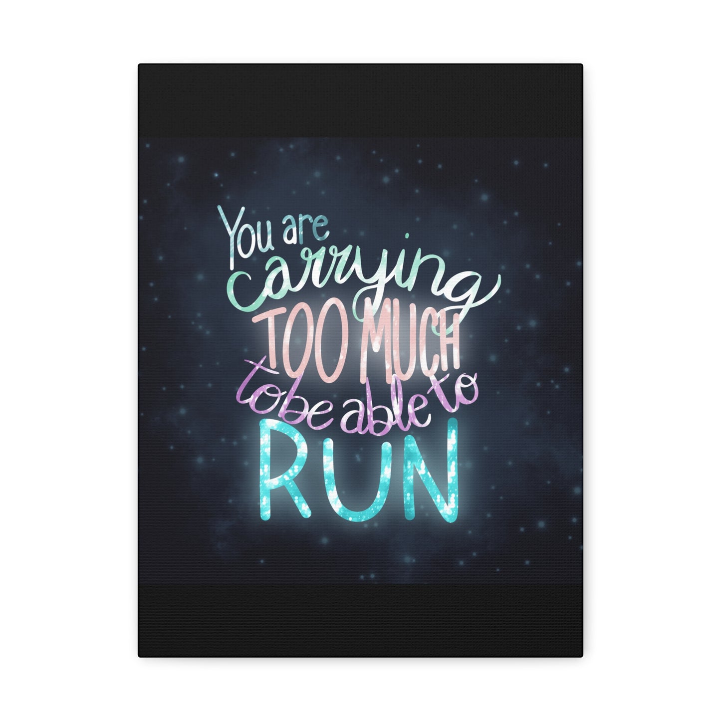 You are carrying too much to be able to run Canvas Gallery Wraps
