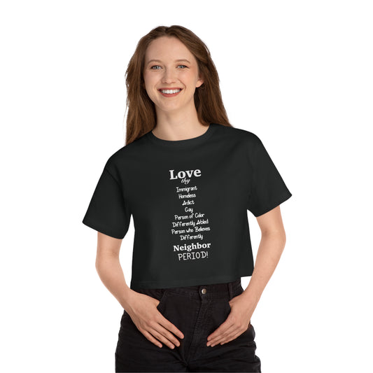 Love thy Neighbor Champion Women's Heritage Cropped T-Shirt - Tales from the Tangle