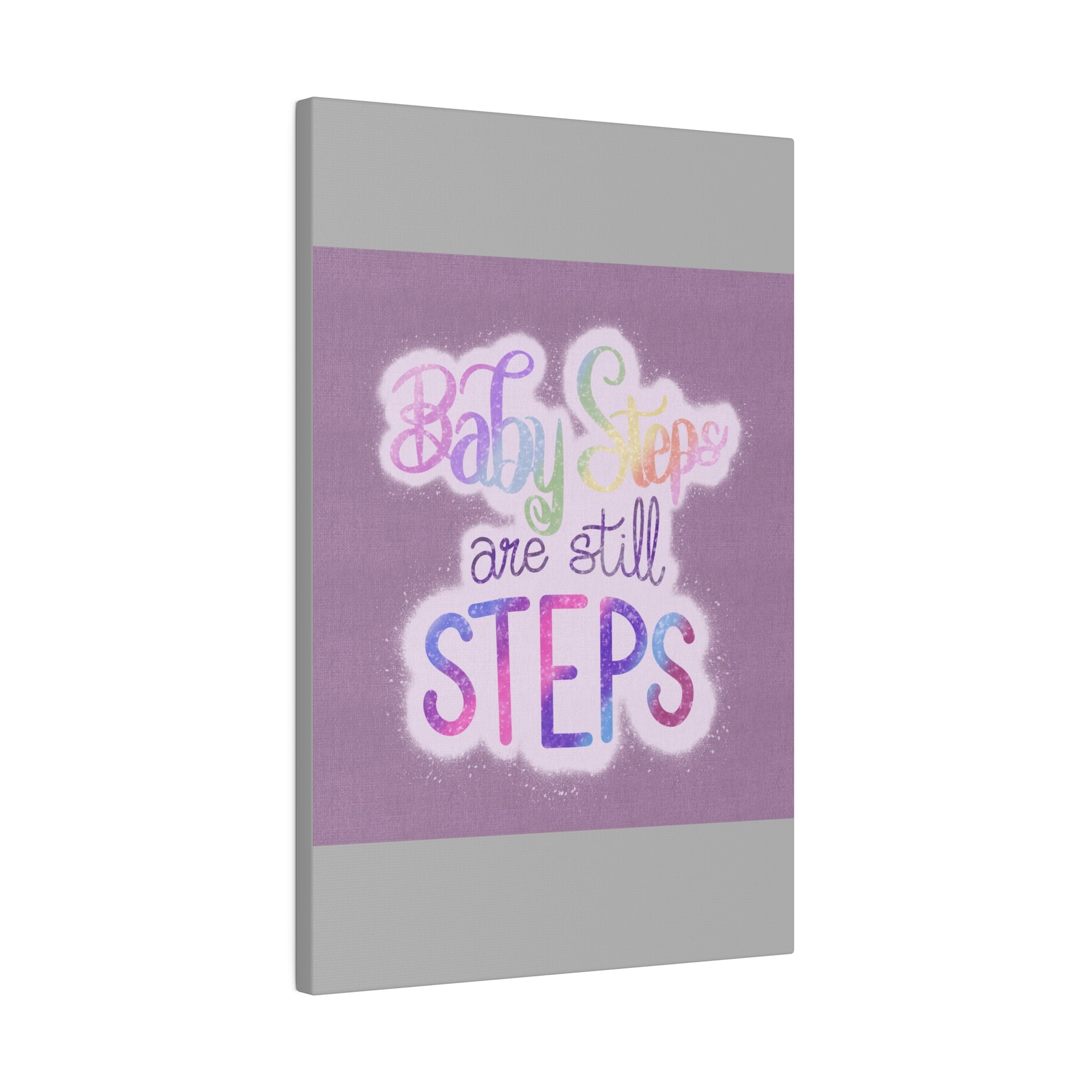 Baby Steps are Still Steps Matte Canvas, Stretched, 0.75" - Tales from the Tangle