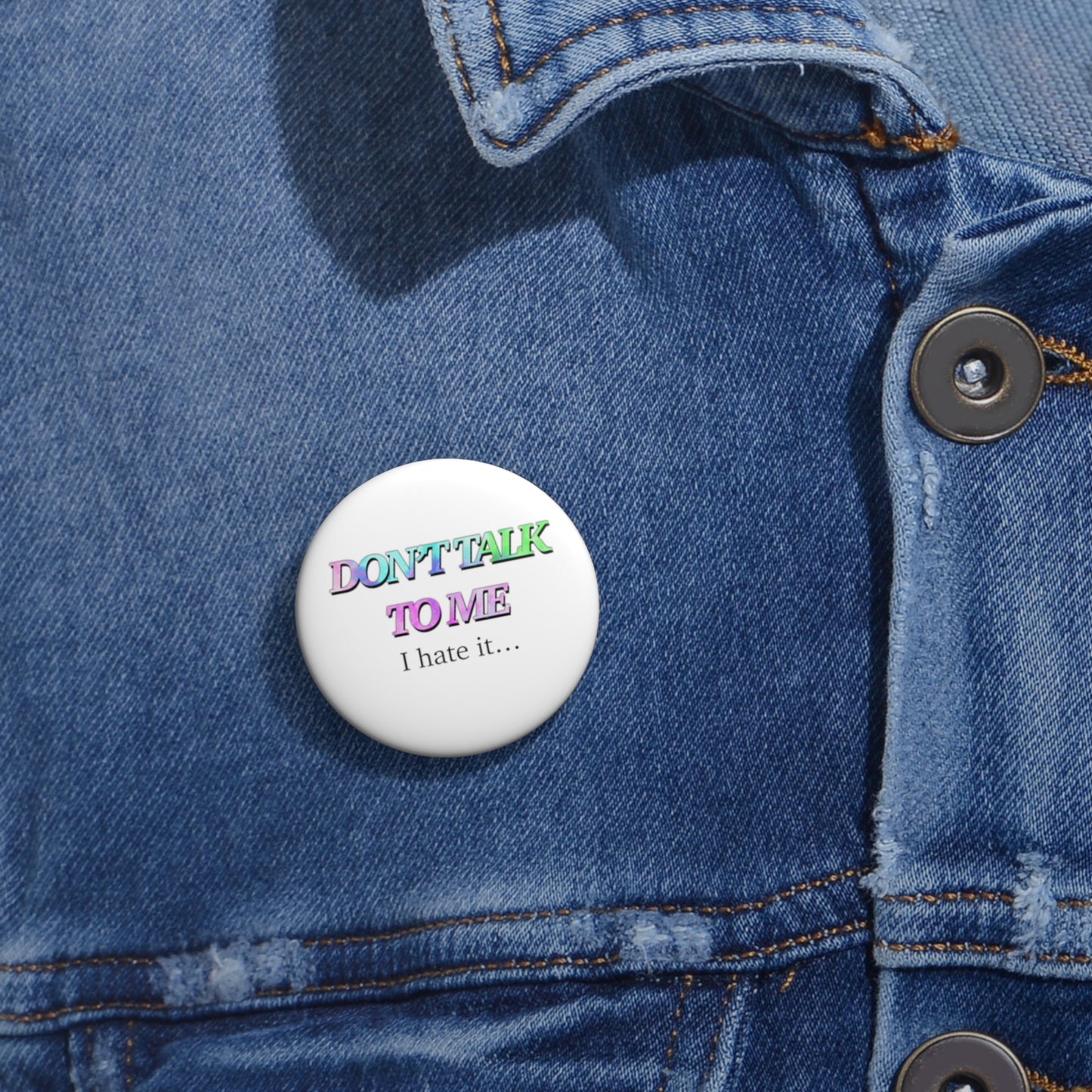 Don’t talk to me Custom Pin Buttons - Tales from the Tangle