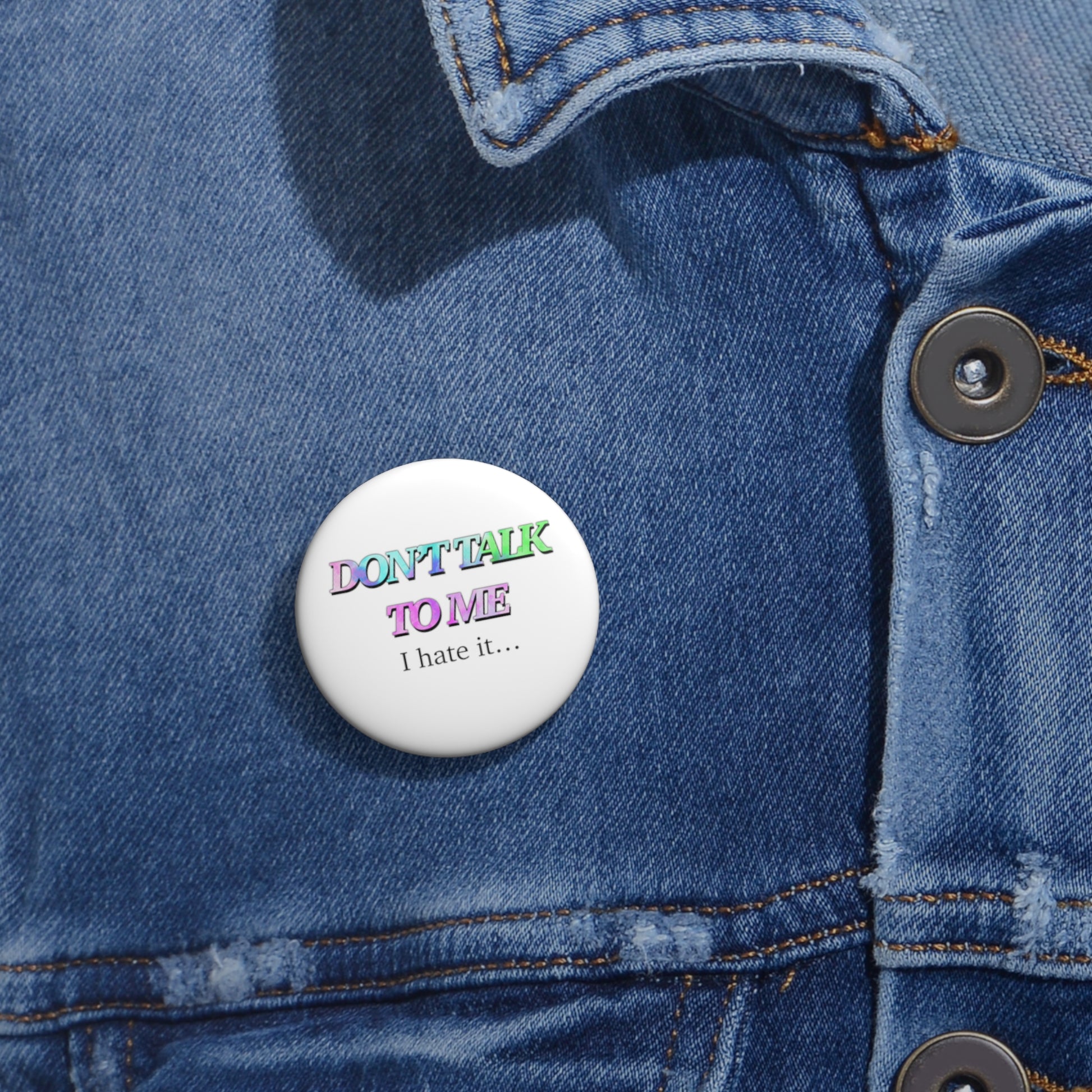 Don’t talk to me Custom Pin Buttons - Tales from the Tangle