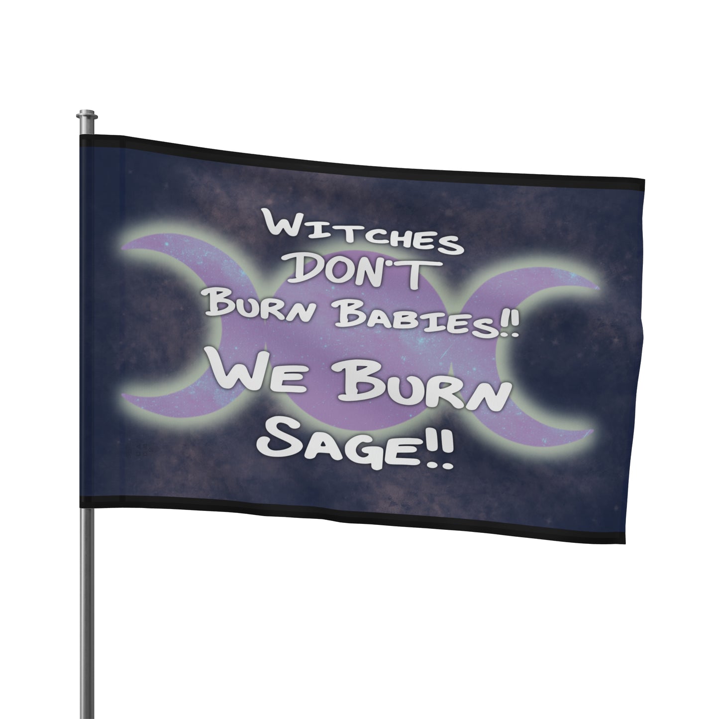 Witches don’t burn babies, we burn sage Flag - Tales from the Tangle