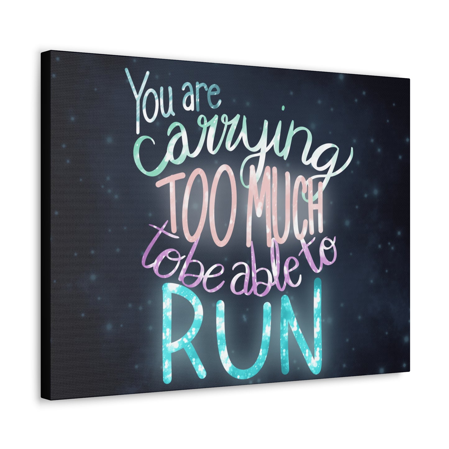 You are carrying too much to be able to run Canvas Gallery Wraps