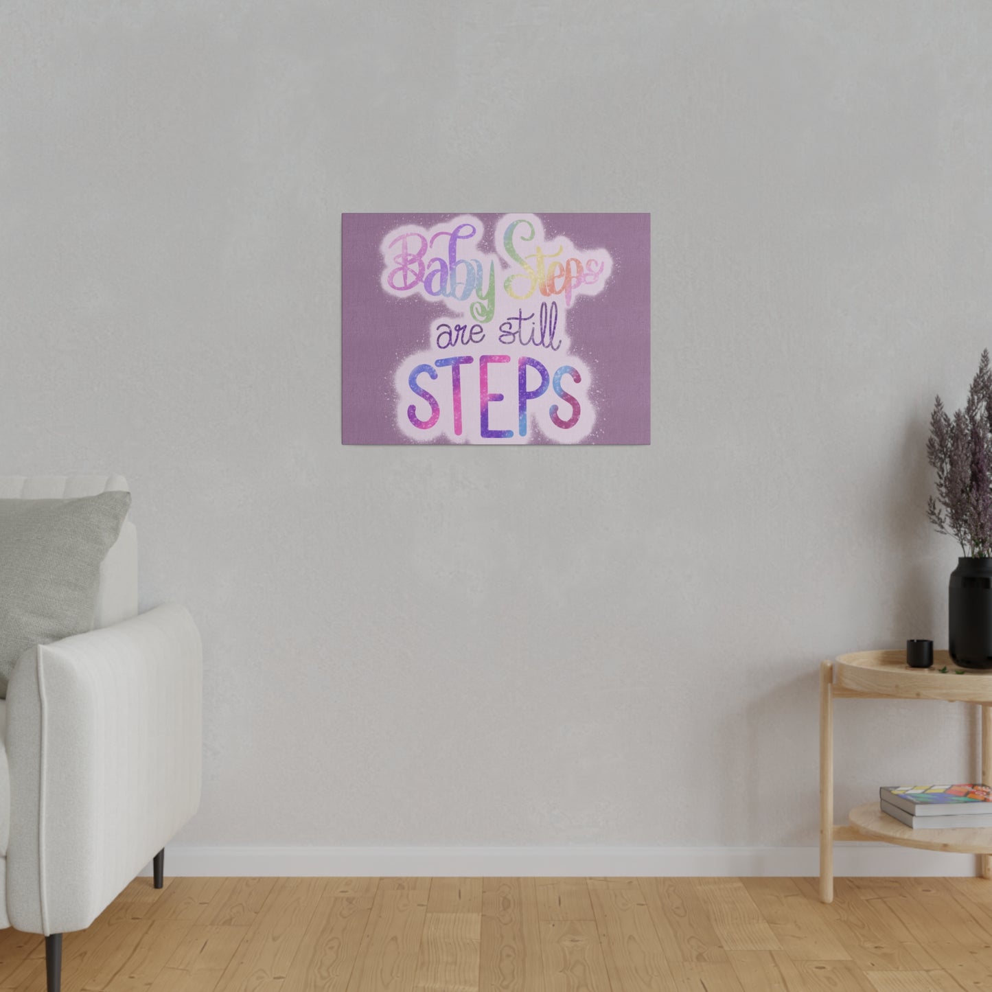 Baby Steps are Still Steps Matte Canvas, Stretched, 0.75"