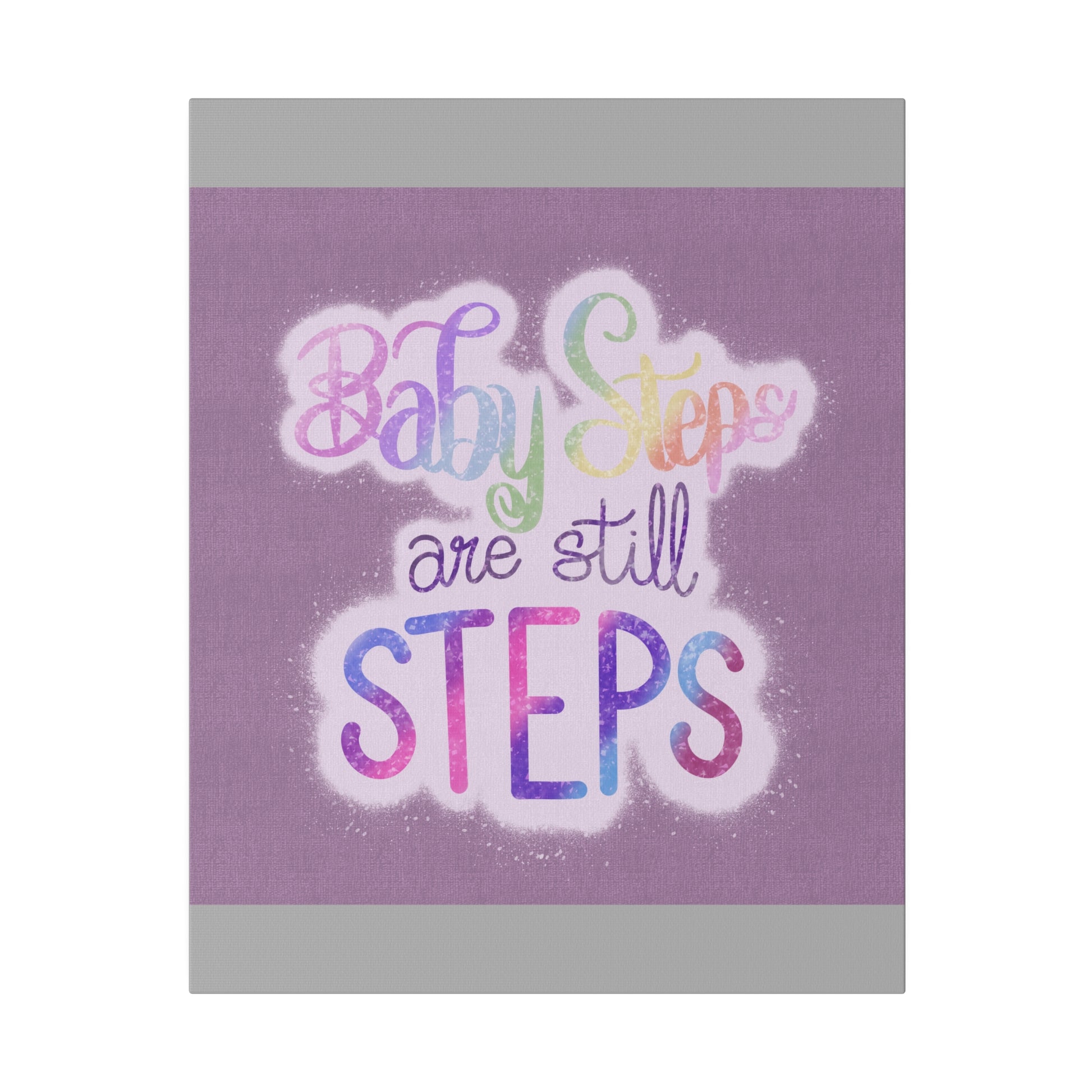 Baby Steps are Still Steps Matte Canvas, Stretched, 0.75" - Tales from the Tangle