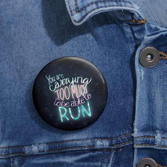 You are carrying too much to be able to run Custom Pin Buttons - Tales from the Tangle