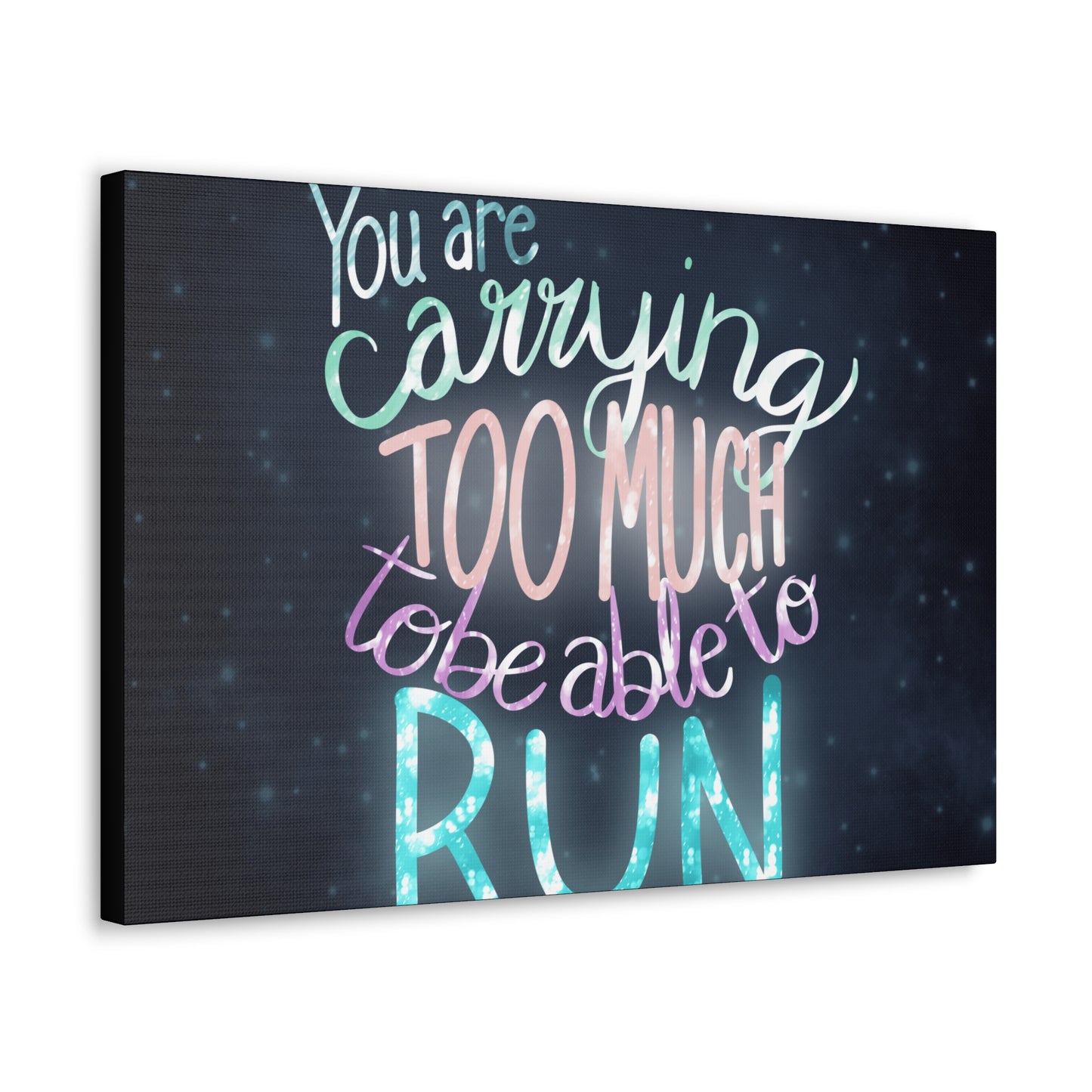 You are carrying too much to be able to run Canvas Gallery Wraps